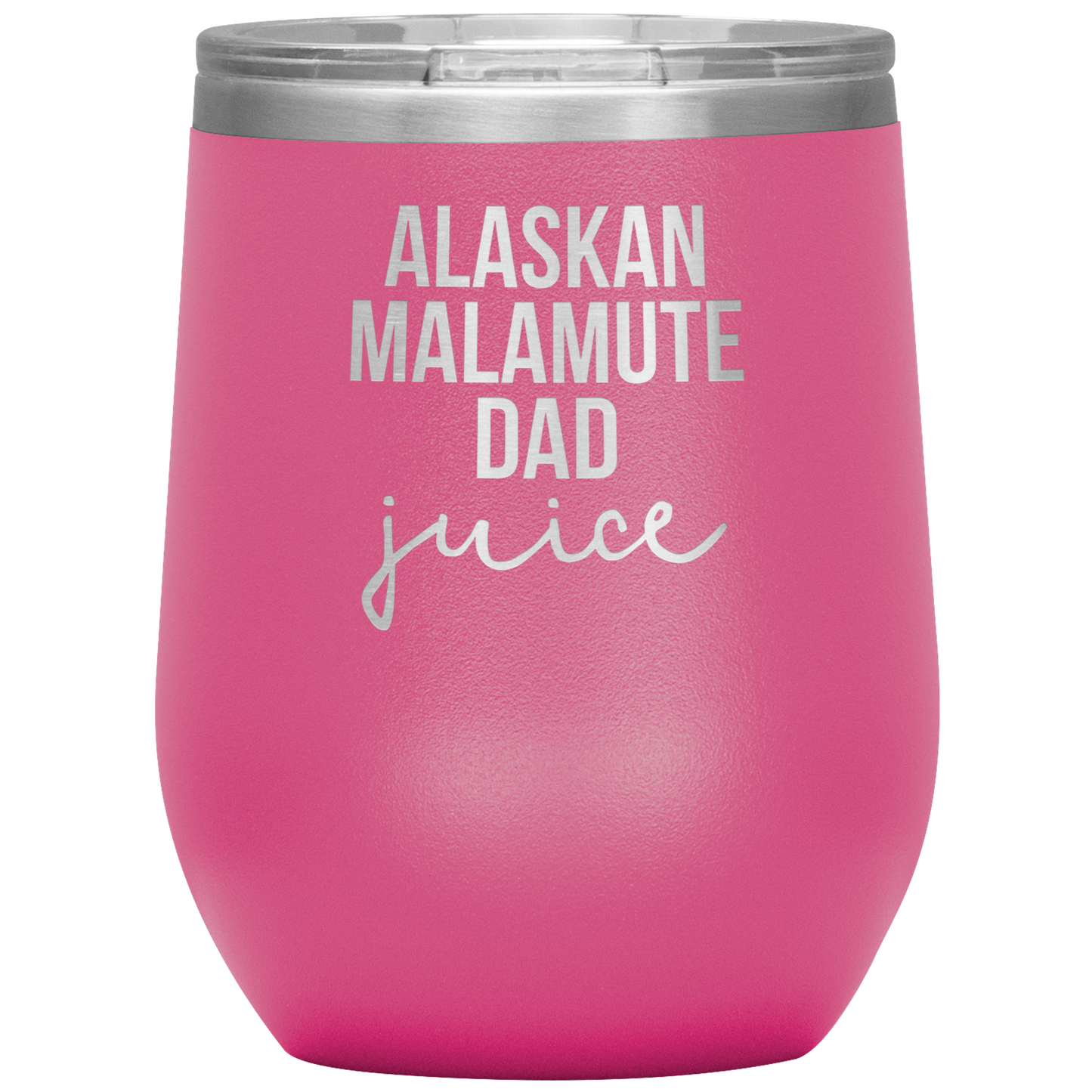 Alaskan Malamute Dad Wine Tumbler, Funny Travel Wine Cup, Birthday Gifts for Men and Women