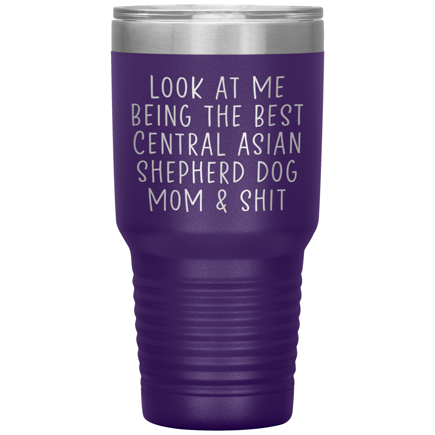 Central Asian Shepherd Dog Mom Tumbler, Funny Travel Coffee Mug, Birthday Gifts for Men and Women