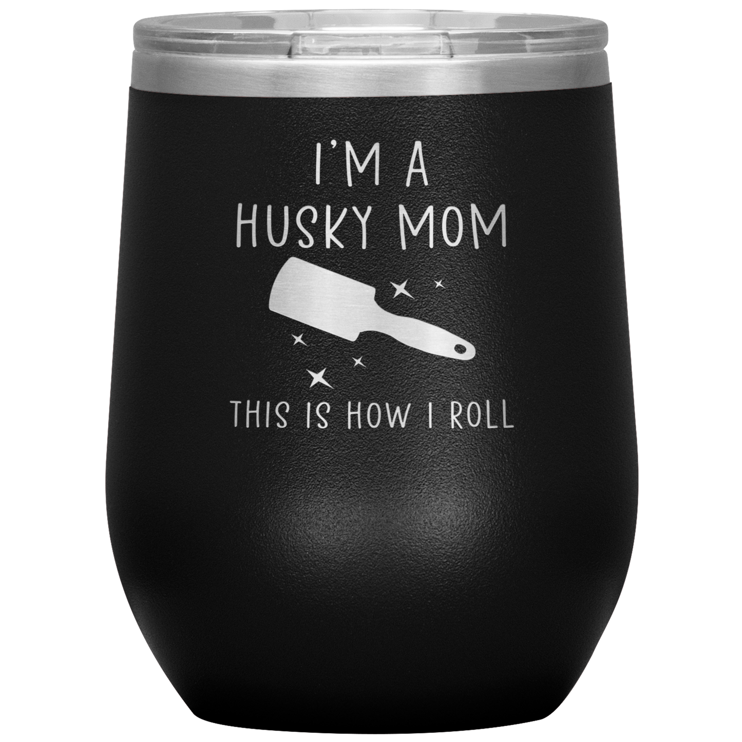 Husky Mom Wine Tumbler, Funny Travel Wine Cup, Birthday Gifts for Men and Women