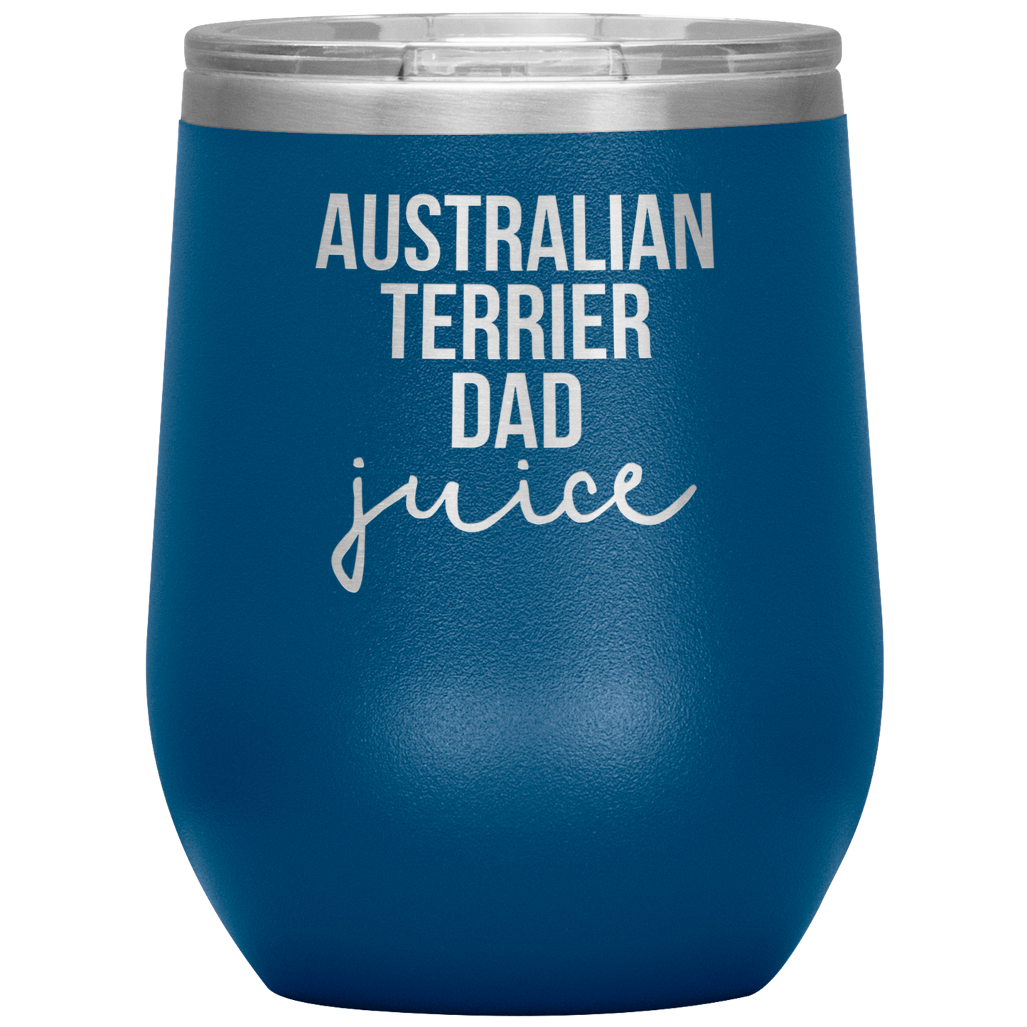 Australian Terrier Dad Wine Tumbler, Funny Travel Wine Cup, Birthday Gifts for Men and Women