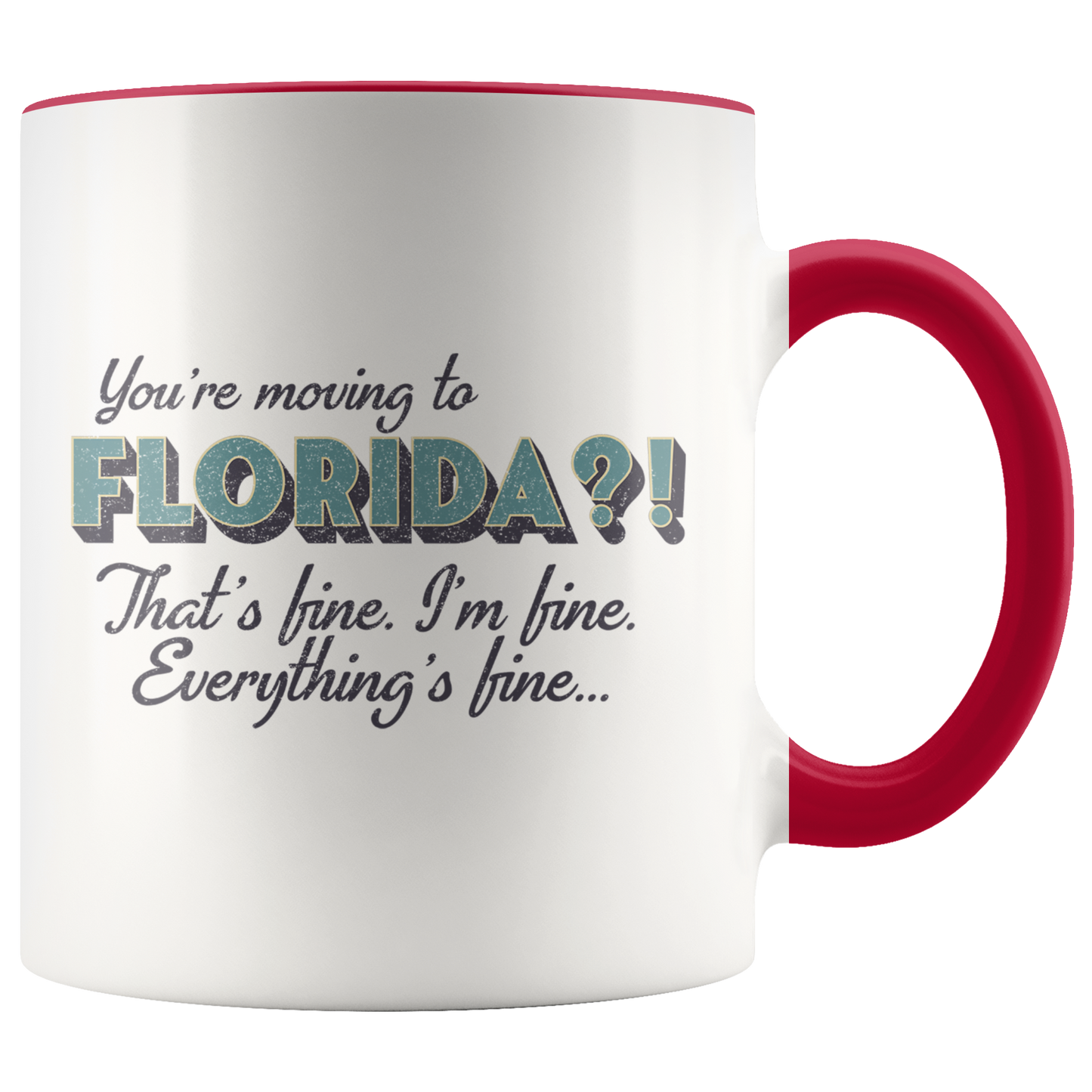 Moving to Florida Gifts, Funny Coffee Mug, Two Tone Accent Cup, Birthday Gift for Men and Women