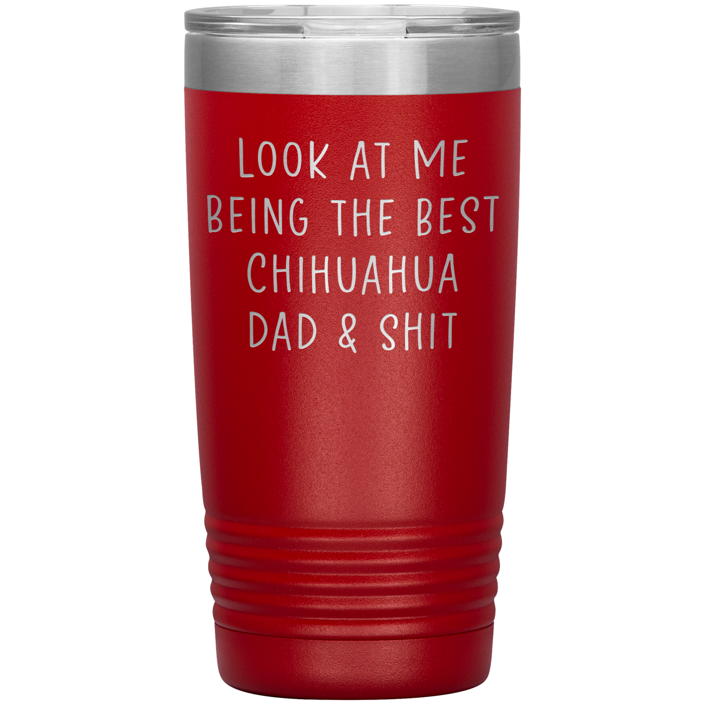 Chihuahua Dad Tumbler, Funny Travel Coffee Mug, Birthday Gifts for Men and Women