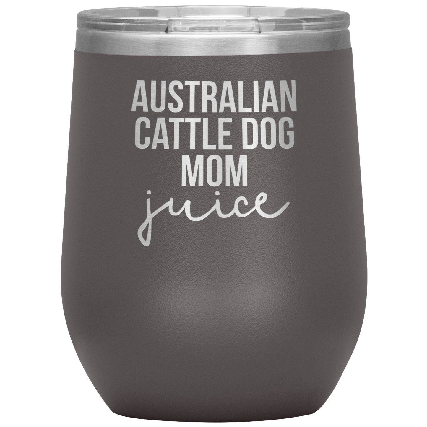 Australian Cattle Dog Mom Wine Tumbler, Funny Travel Wine Cup, Birthday Gifts for Men and Women