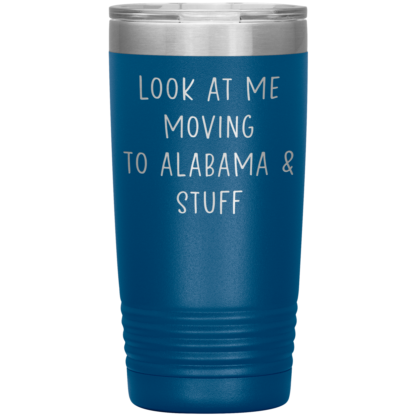 Moving to Alabama Tumbler, Funny Travel Coffee Mug, Birthday Gifts for Men and Women