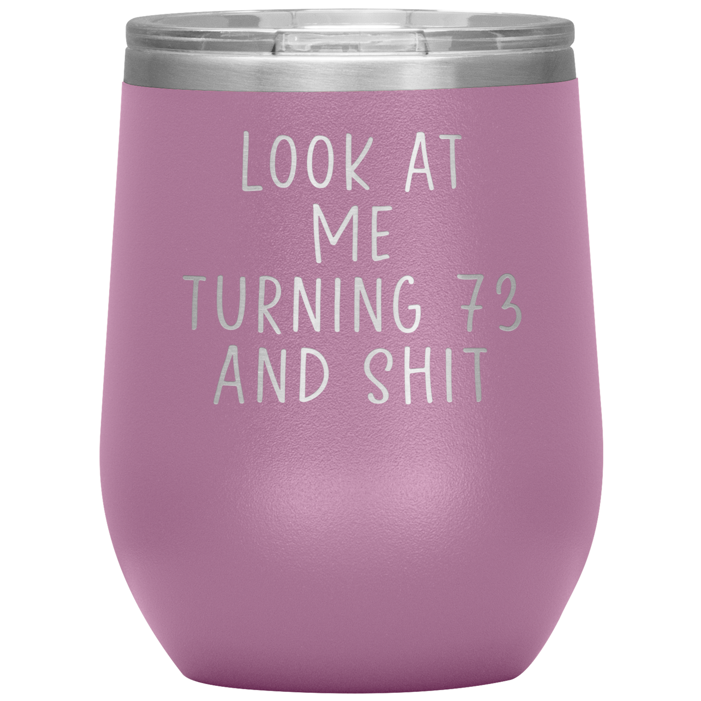 73rd Birthday Wine Tumbler, 73rd Birthday Gifts, Travel Wine Cup, Birthday Gifts for Men and Women