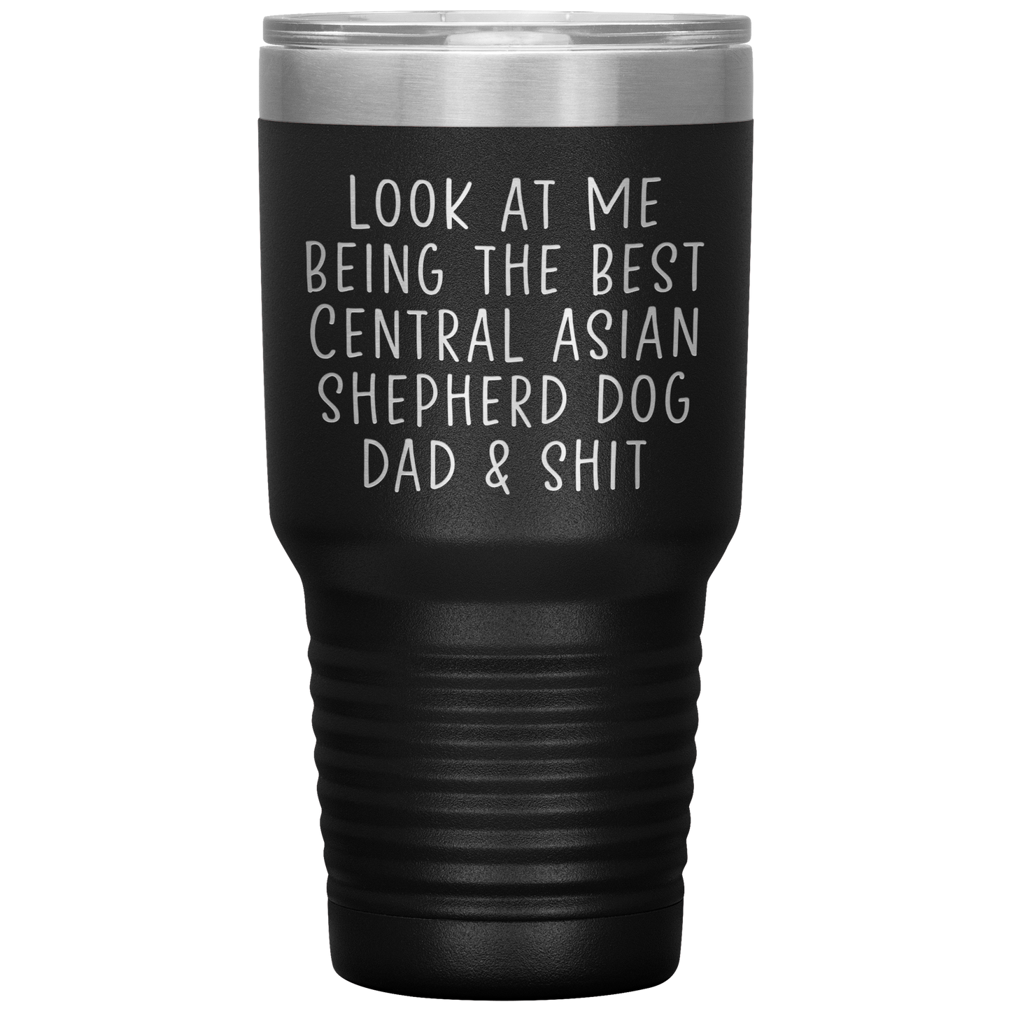 Central Asian Shepherd Dog Dad Tumbler, Funny Travel Coffee Mug, Birthday Gifts for Men and Women