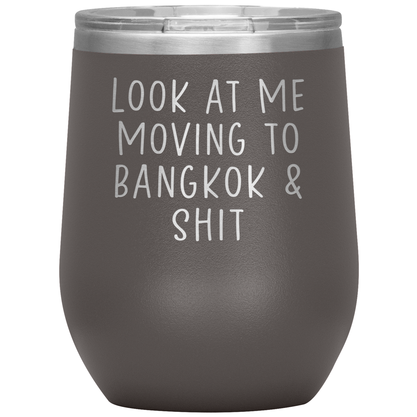 Moving to Bangkok Thailand Wine Tumbler, Funny Moving Away Gifts, Housewarming Travel Wine Cup, Birthday Gifts for Men and Women