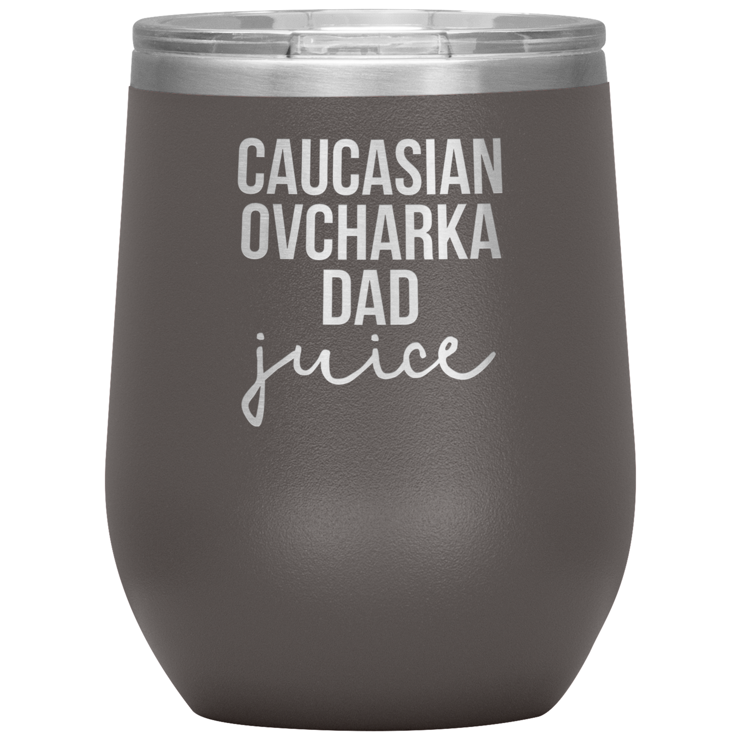 Caucasian Ovcharka Dad Wine Tumbler, Caucasian Ovcharka Dad Gifts, Travel Wine Cup, Birthday Gifts for Men and Women