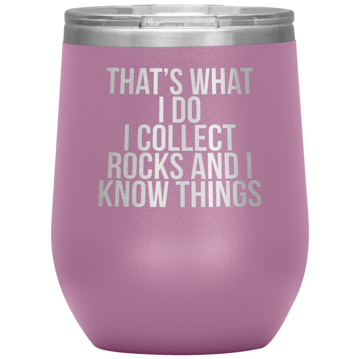 Rock Collector Wine Tumbler, Rock Collector Gifts, Travel Wine Cup, Birthday Gifts for Men and Women