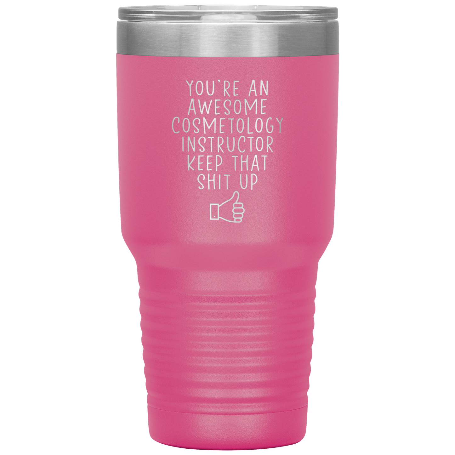 Cosmetology Instructor Tumbler, Cosmetology Instructor Gifts, Travel Coffee Mug, Birthday Gifts for Men and Women