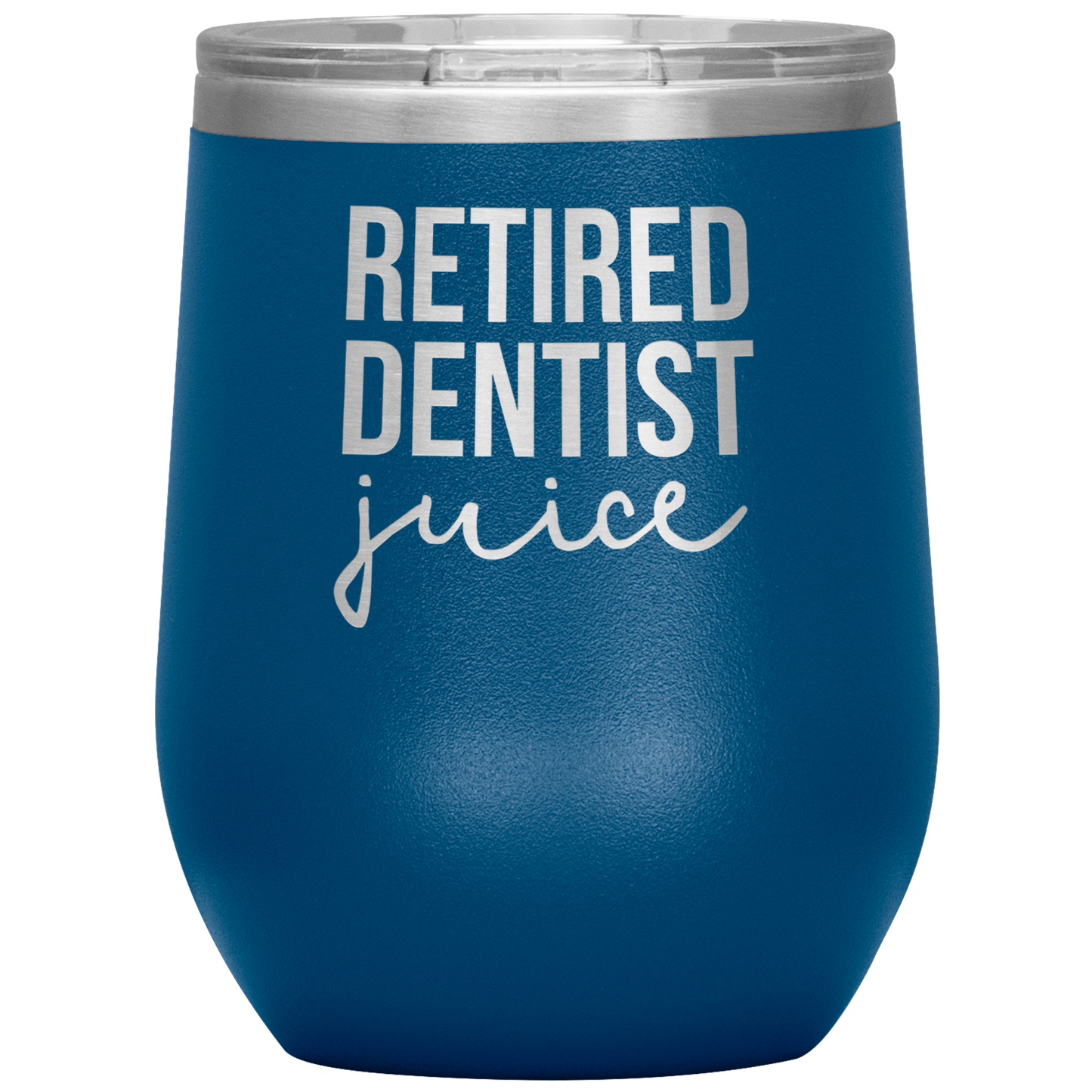 Retired Dentist Wine Tumbler, Retired Dentist Gifts, Travel Wine Cup, Birthday Gifts for Men and Women