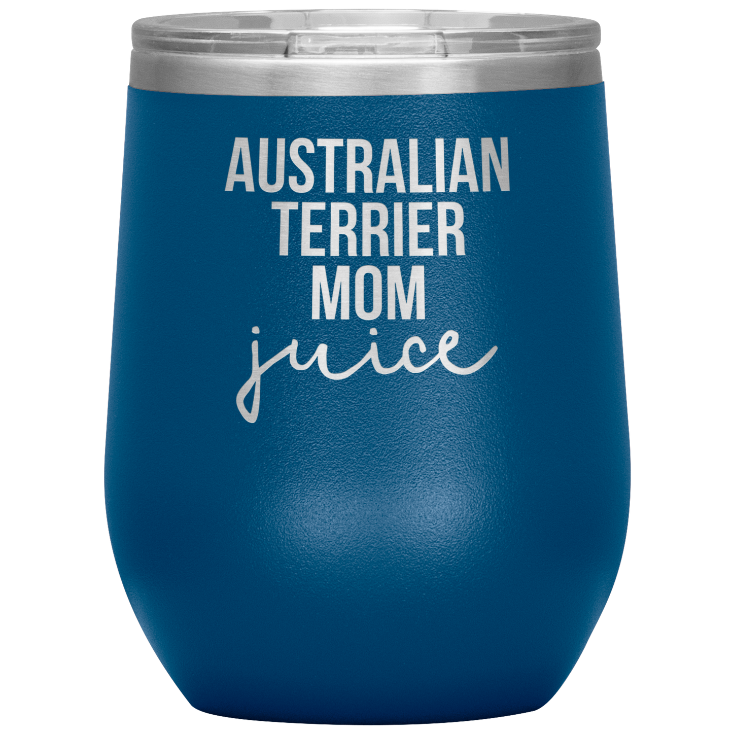 Australian Terrier Mom Wine Tumbler, Funny Travel Wine Cup, Birthday Gifts for Men and Women