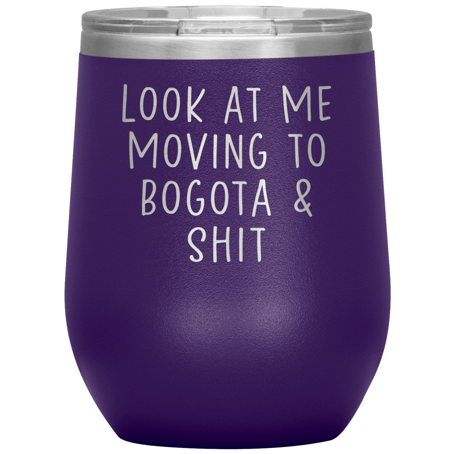 Moving to Bogota Colombia Wine Tumbler, Funny Moving Away Gifts, Housewarming Travel Wine Cup, Birthday Gifts for Men and Women