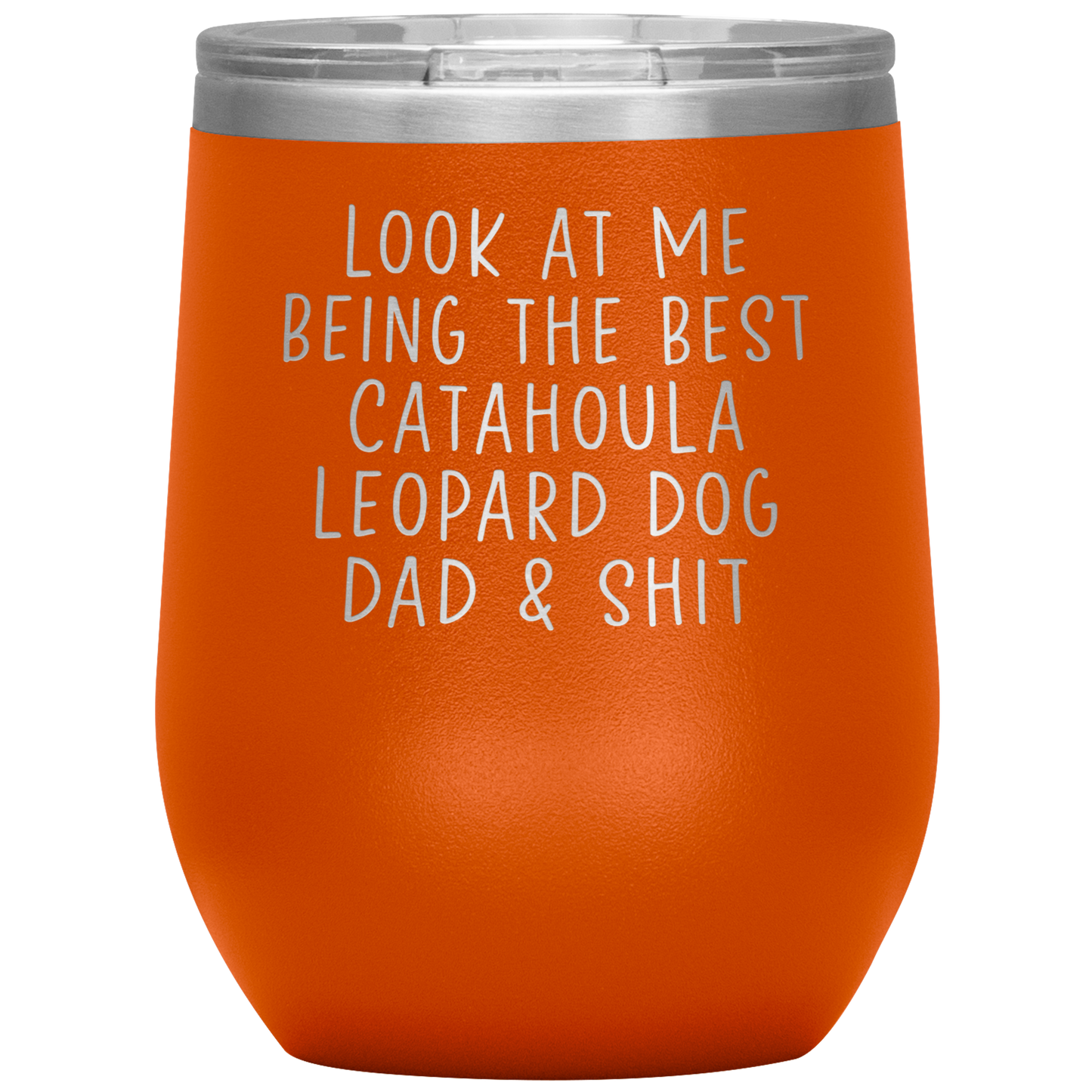 Catahoula Leopard Dog Dad Wine Tumbler, Funny Gifts, Travel Wine Cup, Birthday Gifts for Men and Women