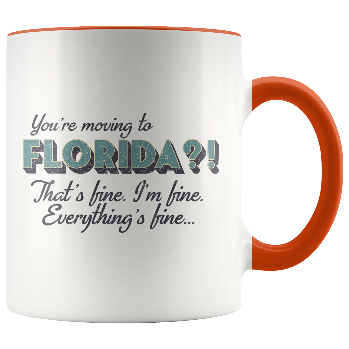 Moving to Florida Gifts, Funny Coffee Mug, Two Tone Accent Cup, Birthday Gift for Men and Women