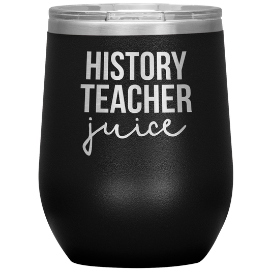 History Teacher Wine Tumbler, History Teacher Gifts, Travel Wine Cup, Birthday Gifts for Men and Women