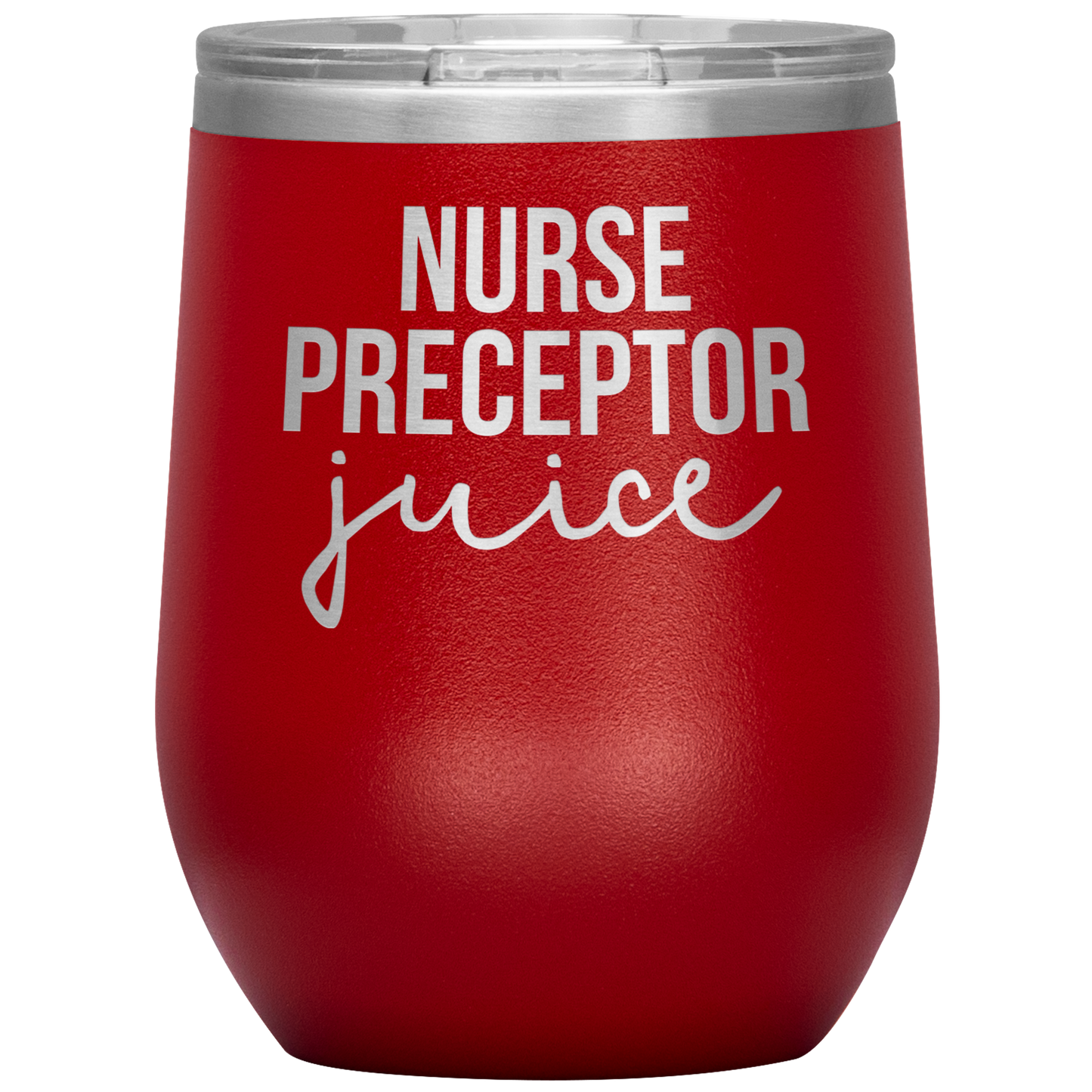 Nurse Preceptor Wine Tumbler, Nurse Preceptor Gifts, Travel Wine Cup, Birthday Gifts for Men and Women