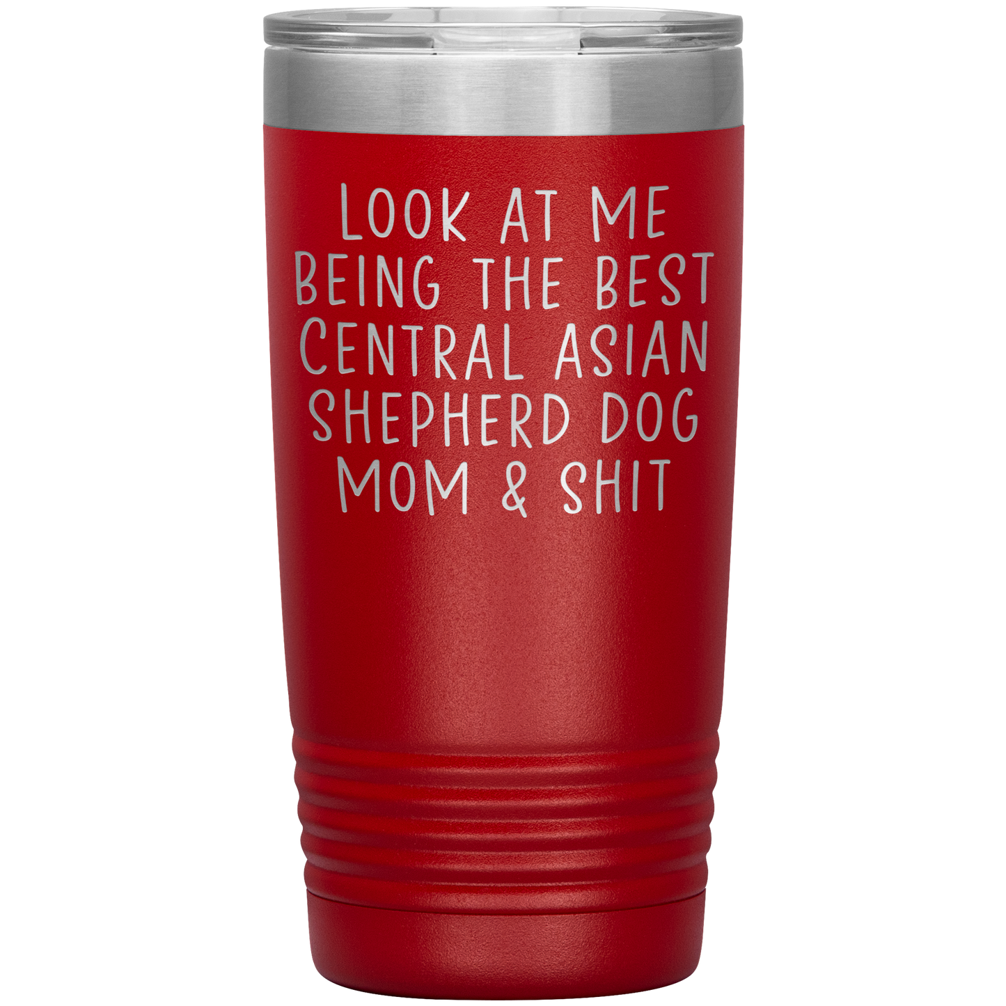 Central Asian Shepherd Dog Mom Tumbler, Funny Travel Coffee Mug, Birthday Gifts for Men and Women