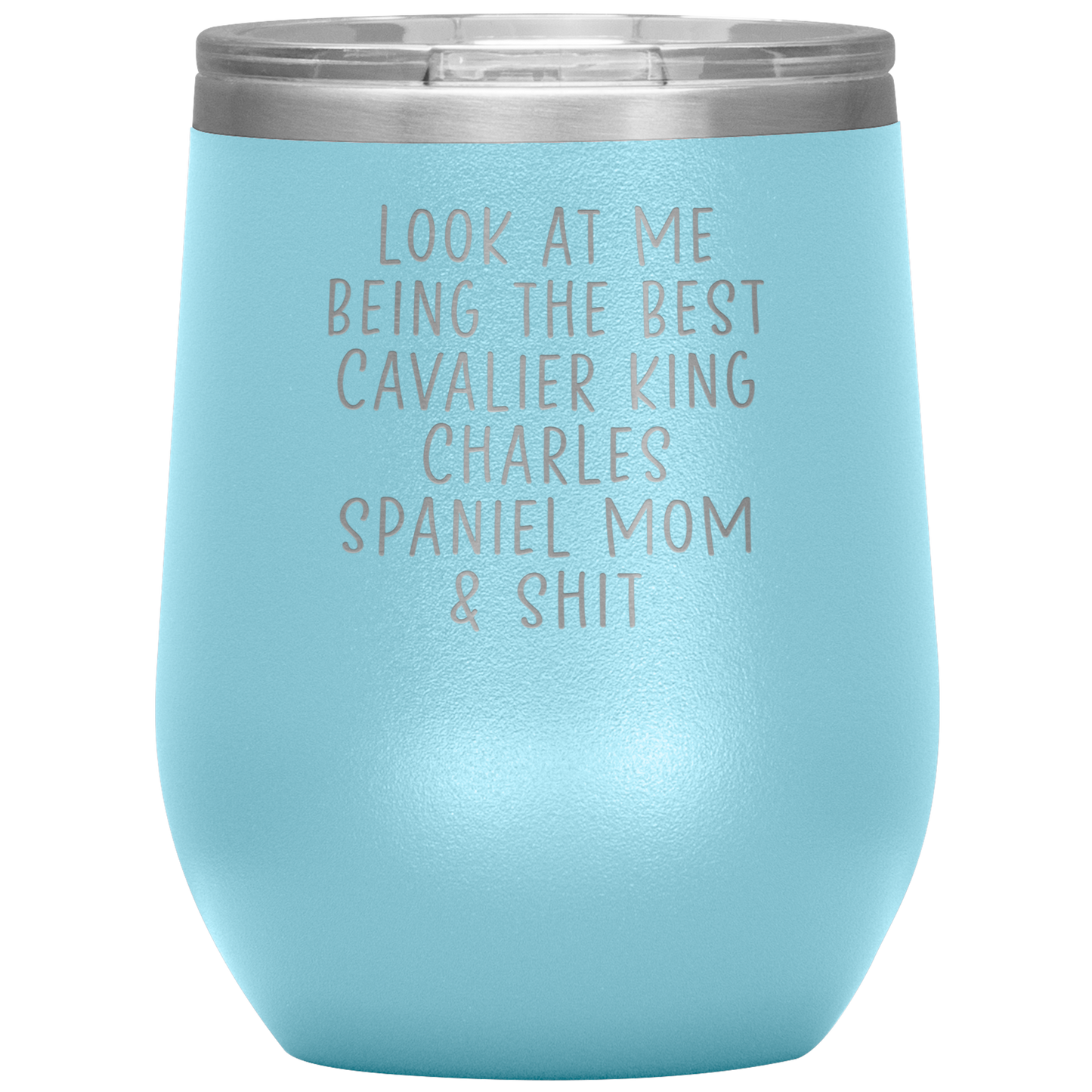 Cavalier King Charles Spaniel Mom Wine Tumbler, Funny Gifts, Travel Wine Cup, Birthday Gifts for Men and Women