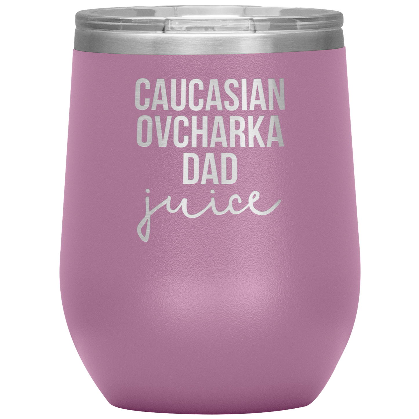 Caucasian Ovcharka Dad Wine Tumbler, Caucasian Ovcharka Dad Gifts, Travel Wine Cup, Birthday Gifts for Men and Women