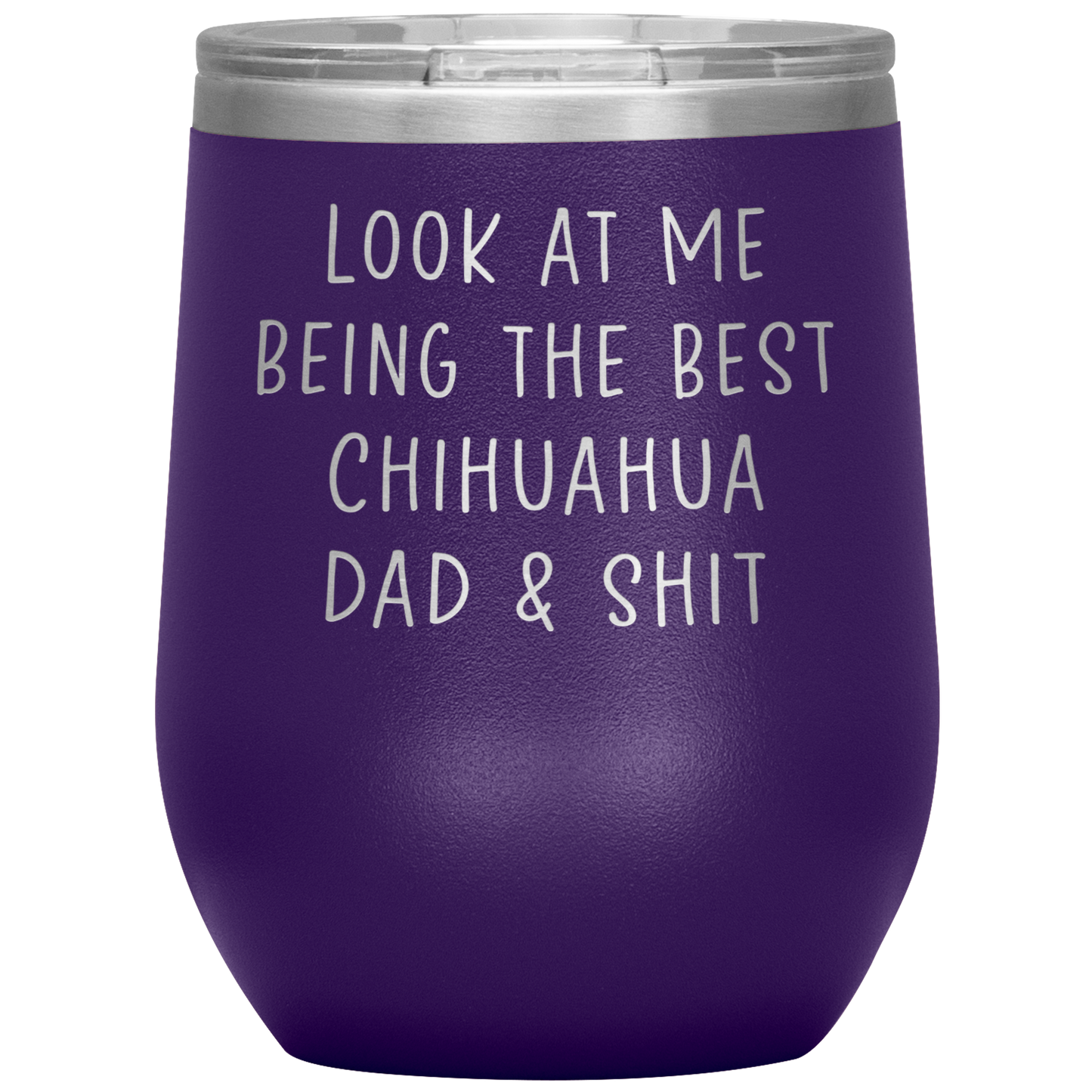 Chihuahua Dad Wine Tumbler, Funny Gifts, Travel Wine Cup, Birthday Gifts for Men and Women