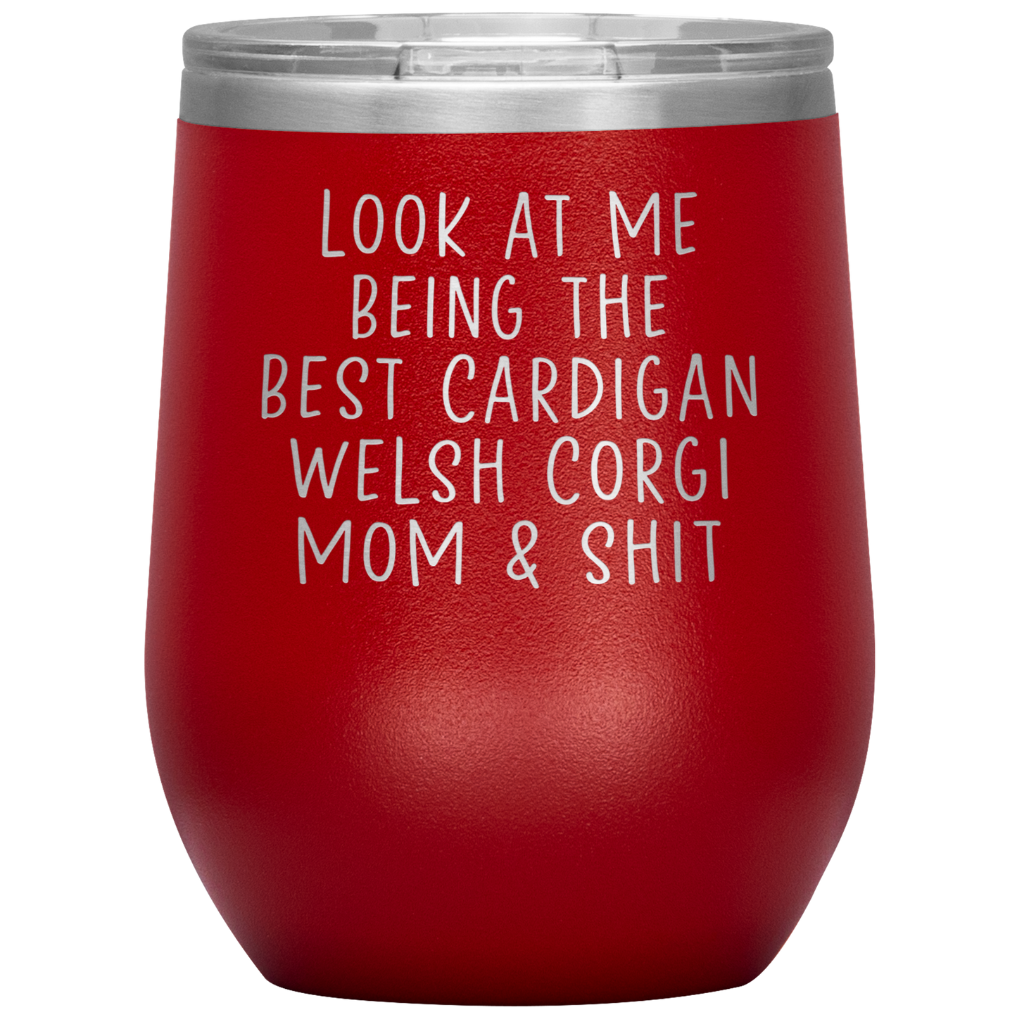 Cardigan Welsh Corgi MoM Wine Tumbler, Funny Gifts, Travel Wine Cup, Birthday Gifts for Men and Women