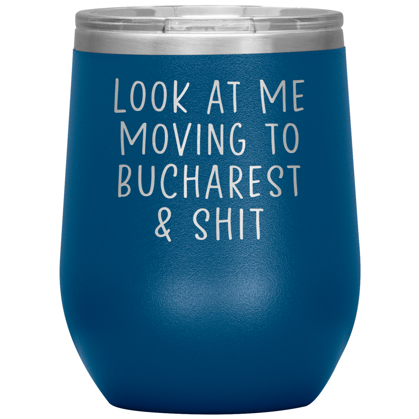 Moving to Bucharest Romania Wine Tumbler, Funny Moving Away Gifts, Housewarming Travel Wine Cup, Birthday Gifts for Men and Women