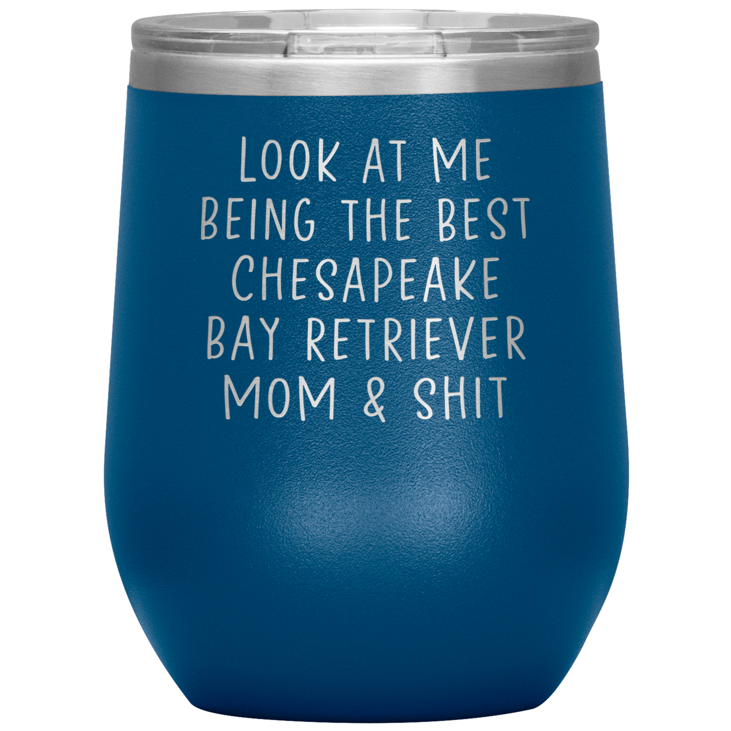 Chesapeake Bay Retriever Mom Wine Tumbler, Funny Gifts, Travel Wine Cup, Birthday Gifts for Men and Women