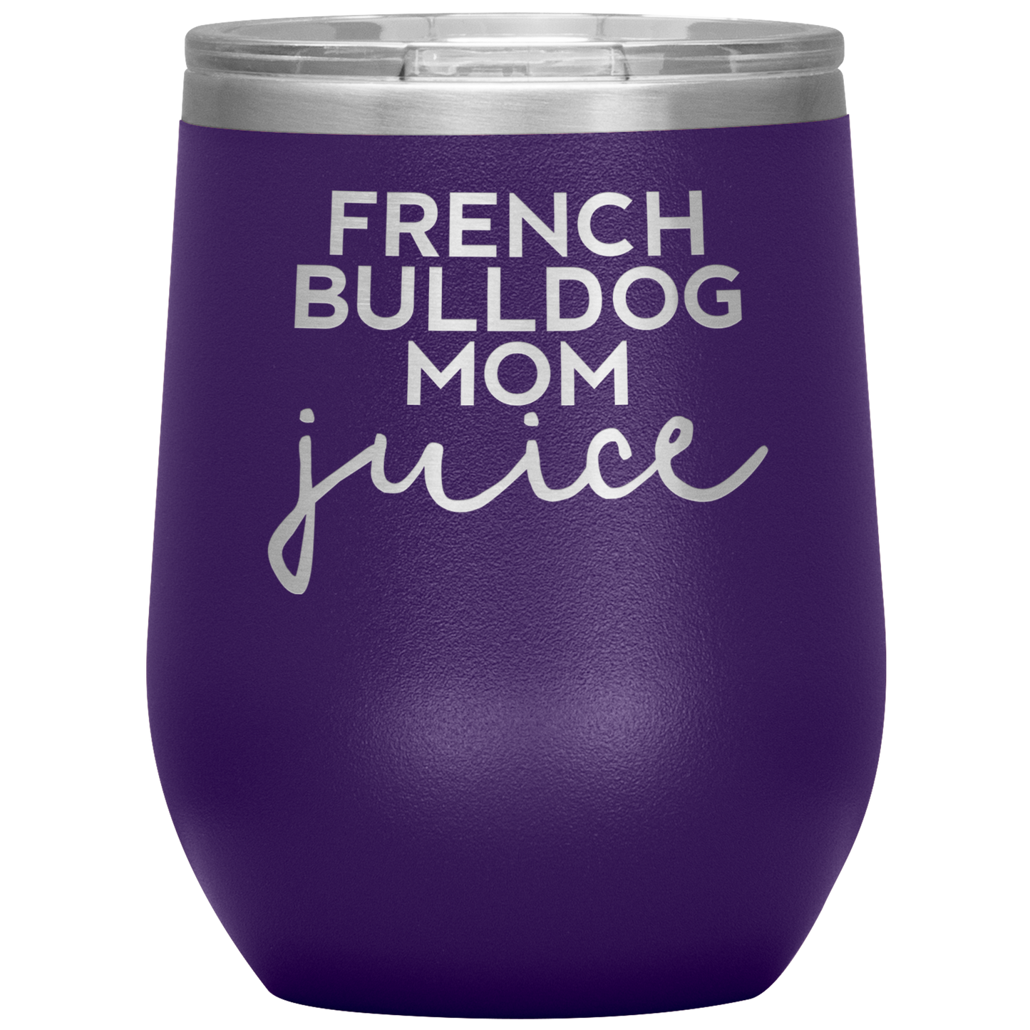 French Bulldog Mom Wine Tumbler, French Bulldog Mom Gifts, Travel Wine Cup, Birthday Gifts for Men and Women