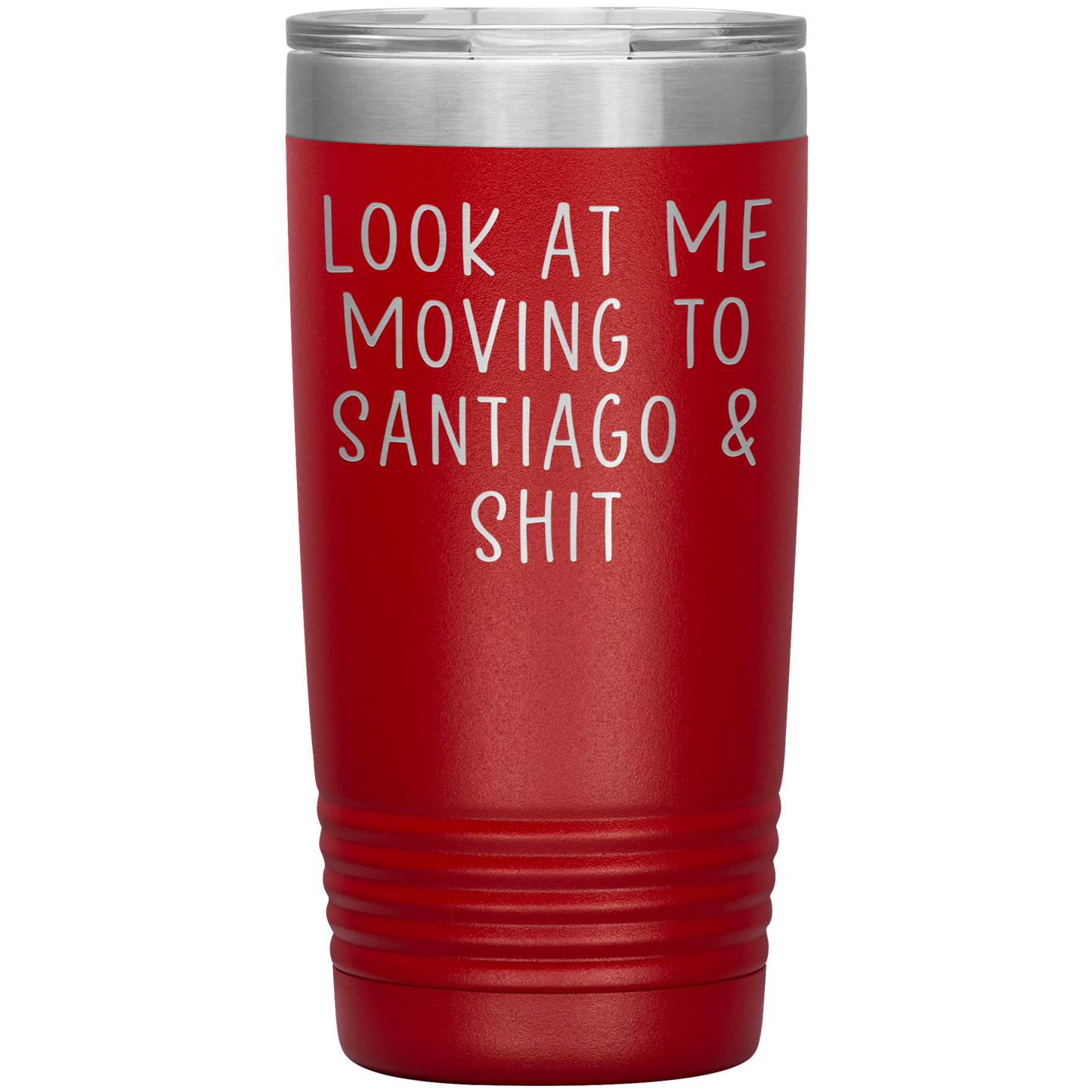 Moving to Santiago Chile Tumbler, Funny Travel Coffee Mug, Birthday Gifts for Men and Women