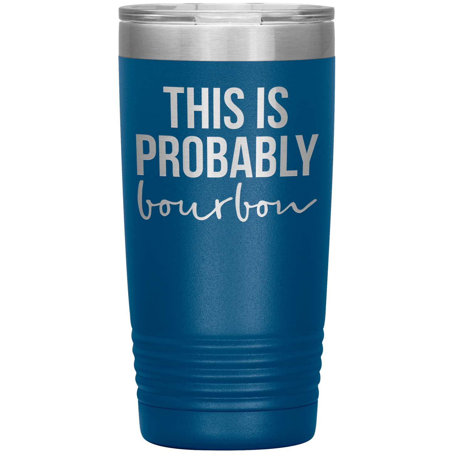 This is Probably Bourbon Lover Tumbler, This is Probably Bourbon Lover Gifts, Travel Coffee Mug, Birthday Gifts for Men and Women