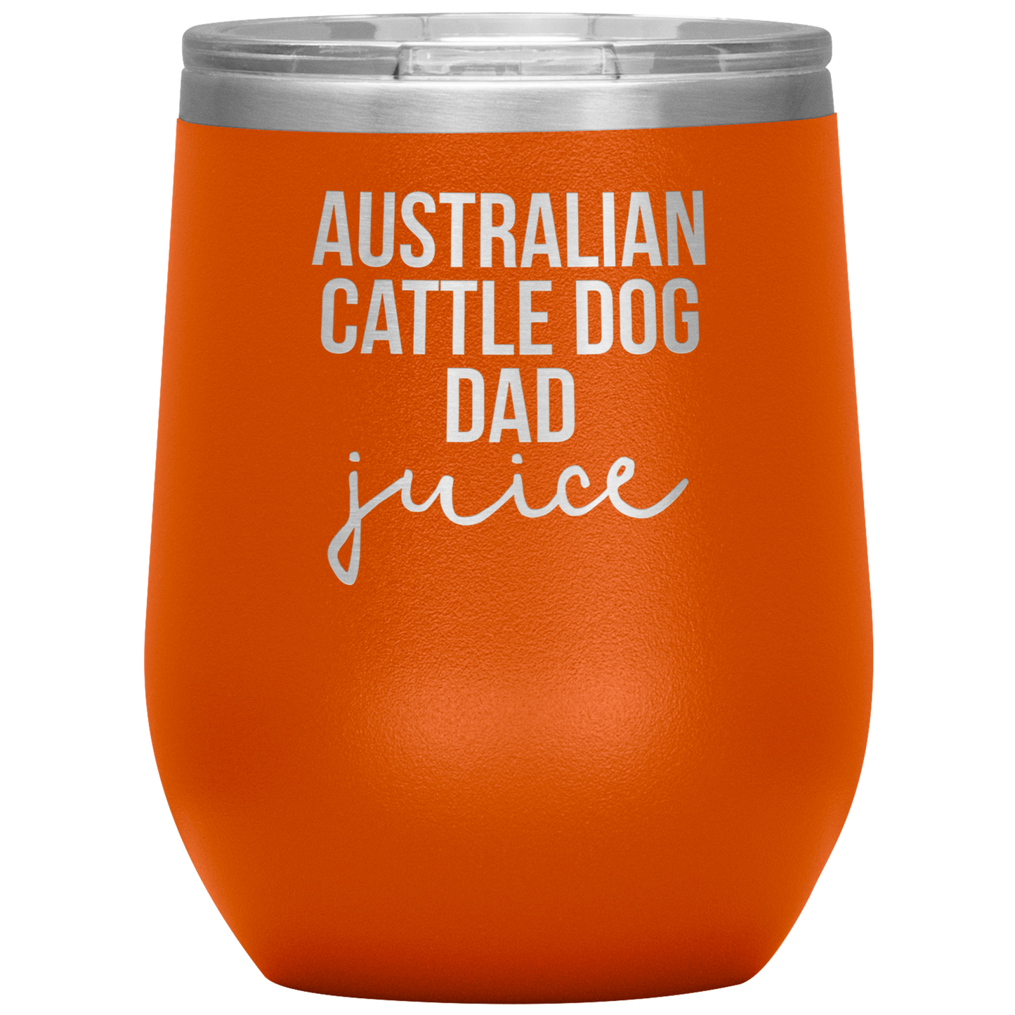 Australian Cattle Dog Dad Wine Tumbler, Funny Travel Wine Cup, Birthday Gifts for Men and Women