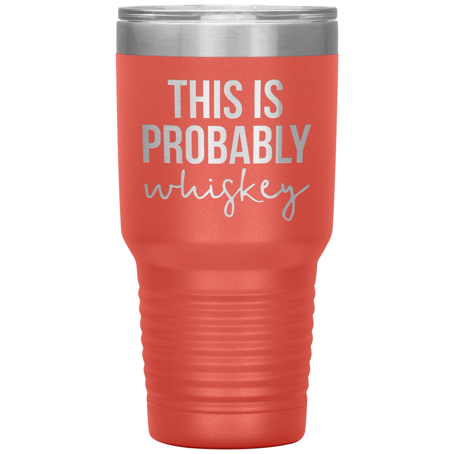 This is Probably Whiskey Lover Tumbler, This is Probably Whiskey Lover Gifts, Travel Coffee Mug, Birthday Gifts for Men and Women