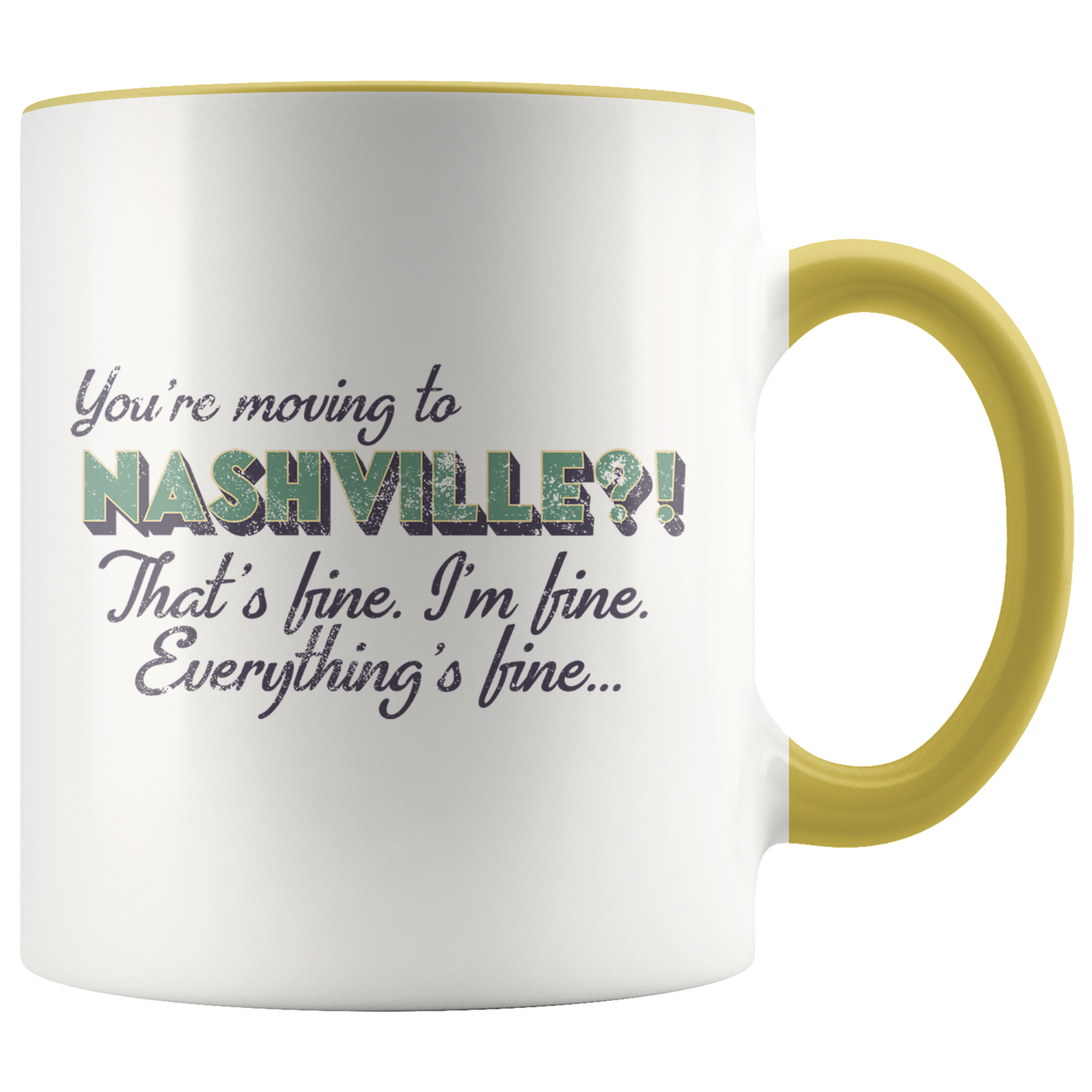 Moving to Nashville Tennessee Gifts, Funny Coffee Mug, Two Tone Accent Cup, Birthday Gift for Men and Women