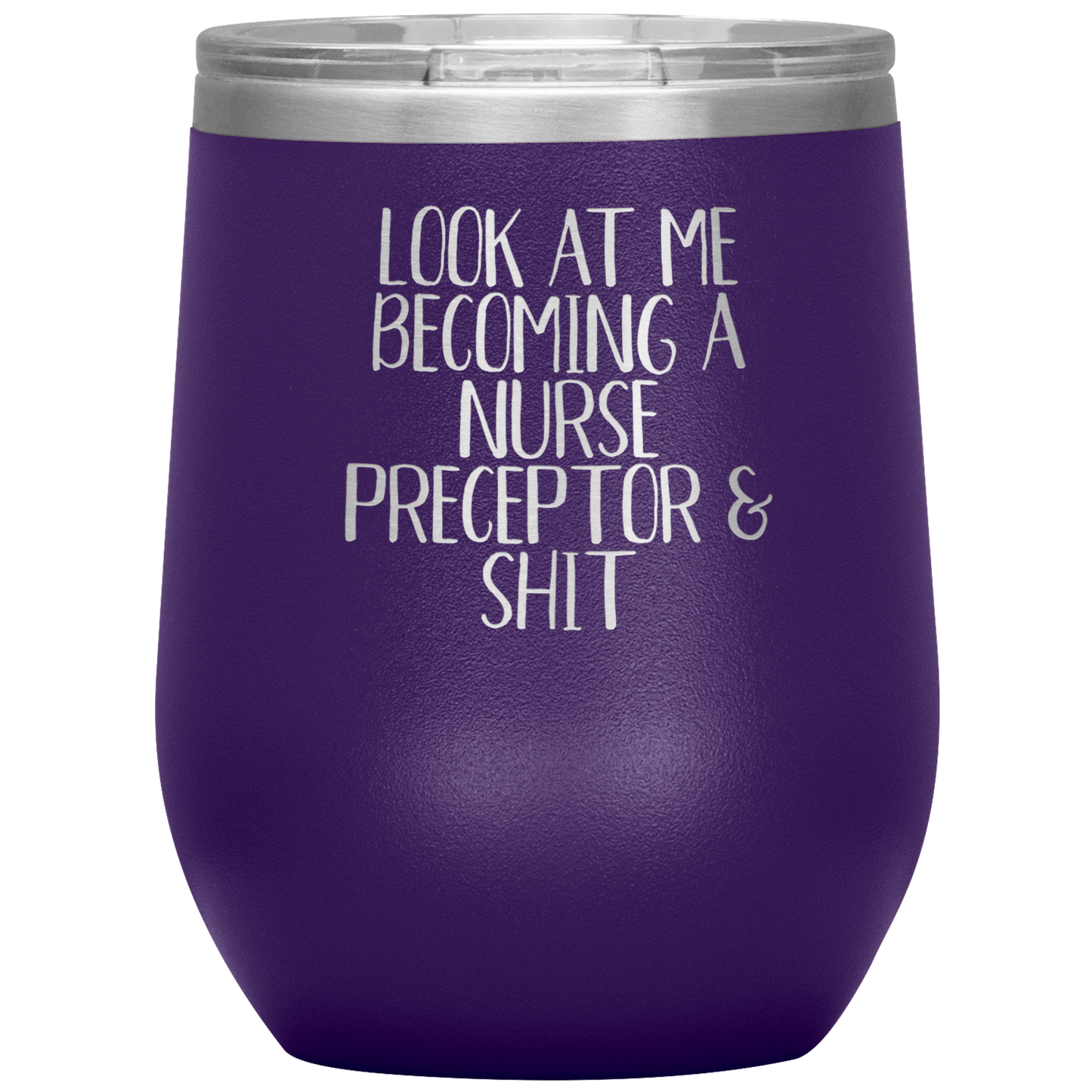 Nurse Preceptor Wine Tumbler, Nurse Preceptor Gifts, Travel Wine Cup, Birthday Gifts for Men and Women