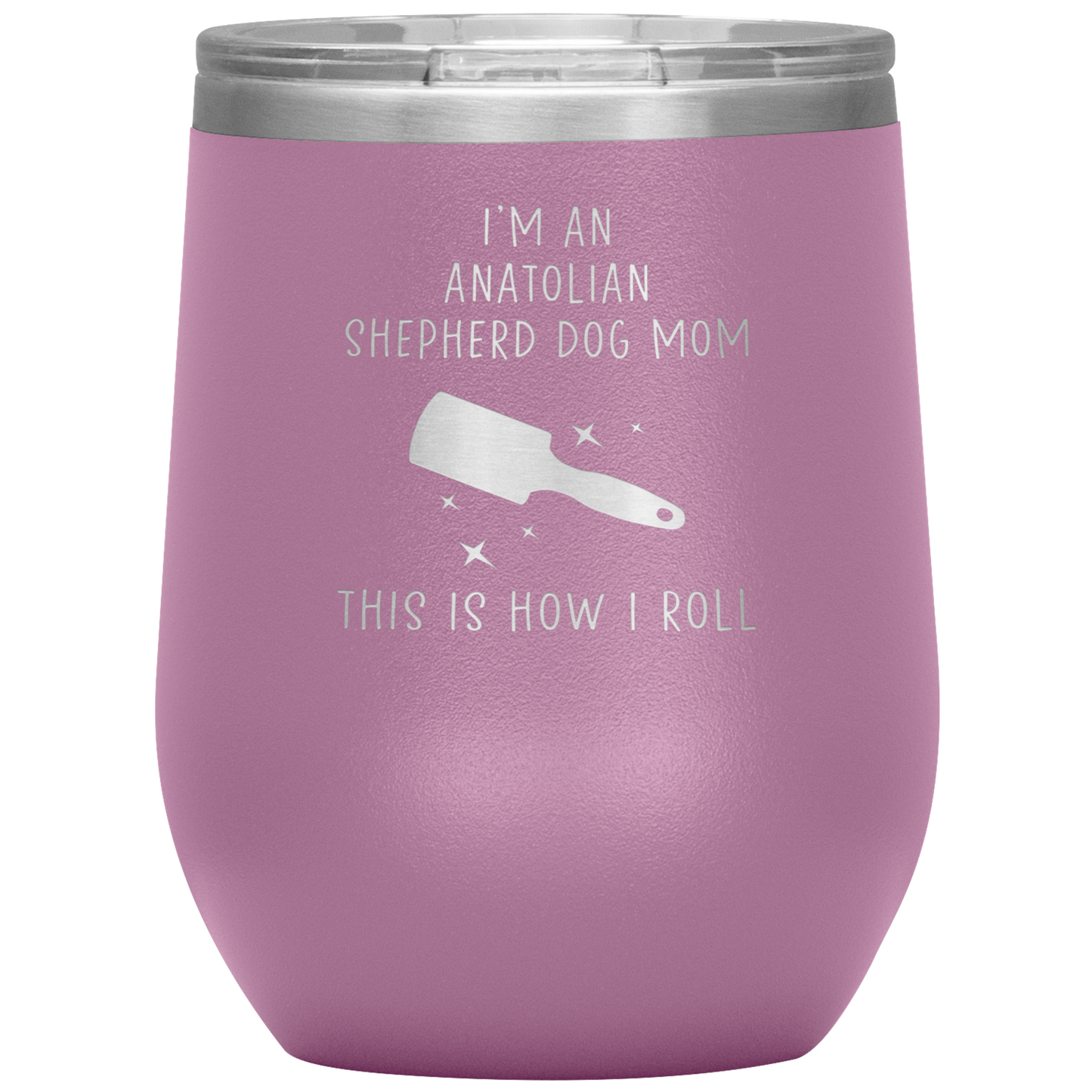 Anatolian Shepherd Dog Mom Wine Tumbler, Funny Travel Wine Cup, Birthday Gifts for Men and Women