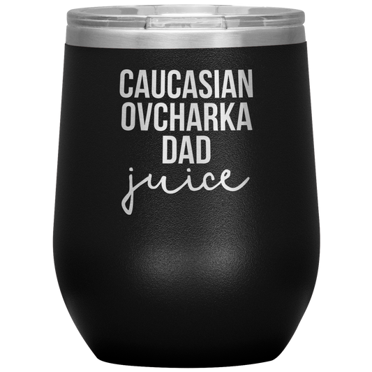 Caucasian Ovcharka Dad Wine Tumbler, Caucasian Ovcharka Dad Gifts, Travel Wine Cup, Birthday Gifts for Men and Women