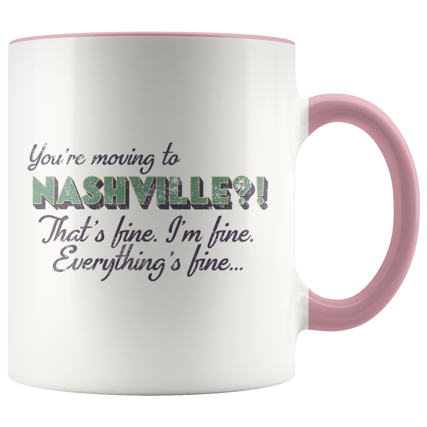 Moving to Nashville Tennessee Gifts, Funny Coffee Mug, Two Tone Accent Cup, Birthday Gift for Men and Women