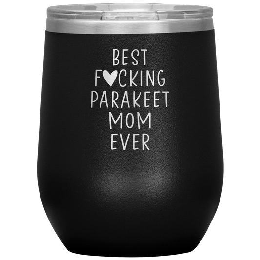 Parakeet Mom Wine Tumbler, Parakeet Mom Gifts, Travel Wine Cup, Birthday Gifts for Men and Women