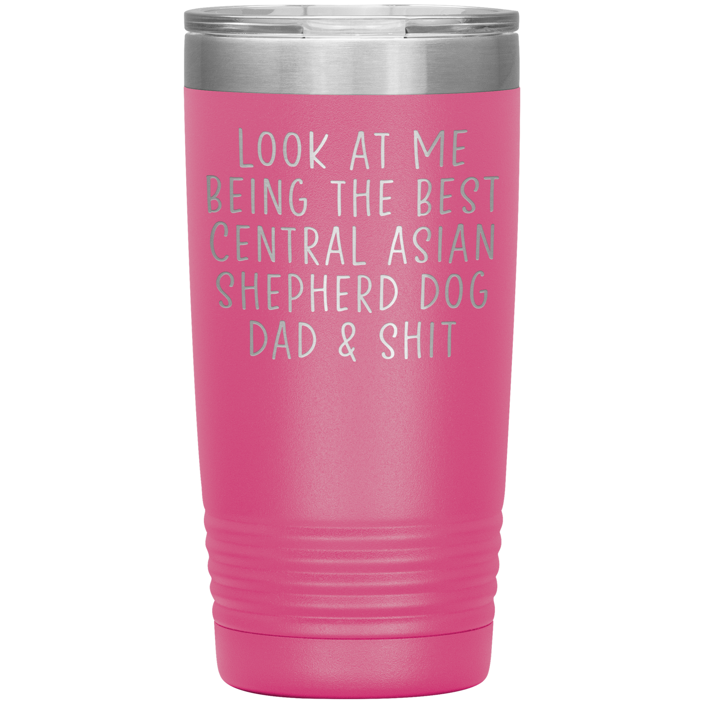 Central Asian Shepherd Dog Dad Tumbler, Funny Travel Coffee Mug, Birthday Gifts for Men and Women