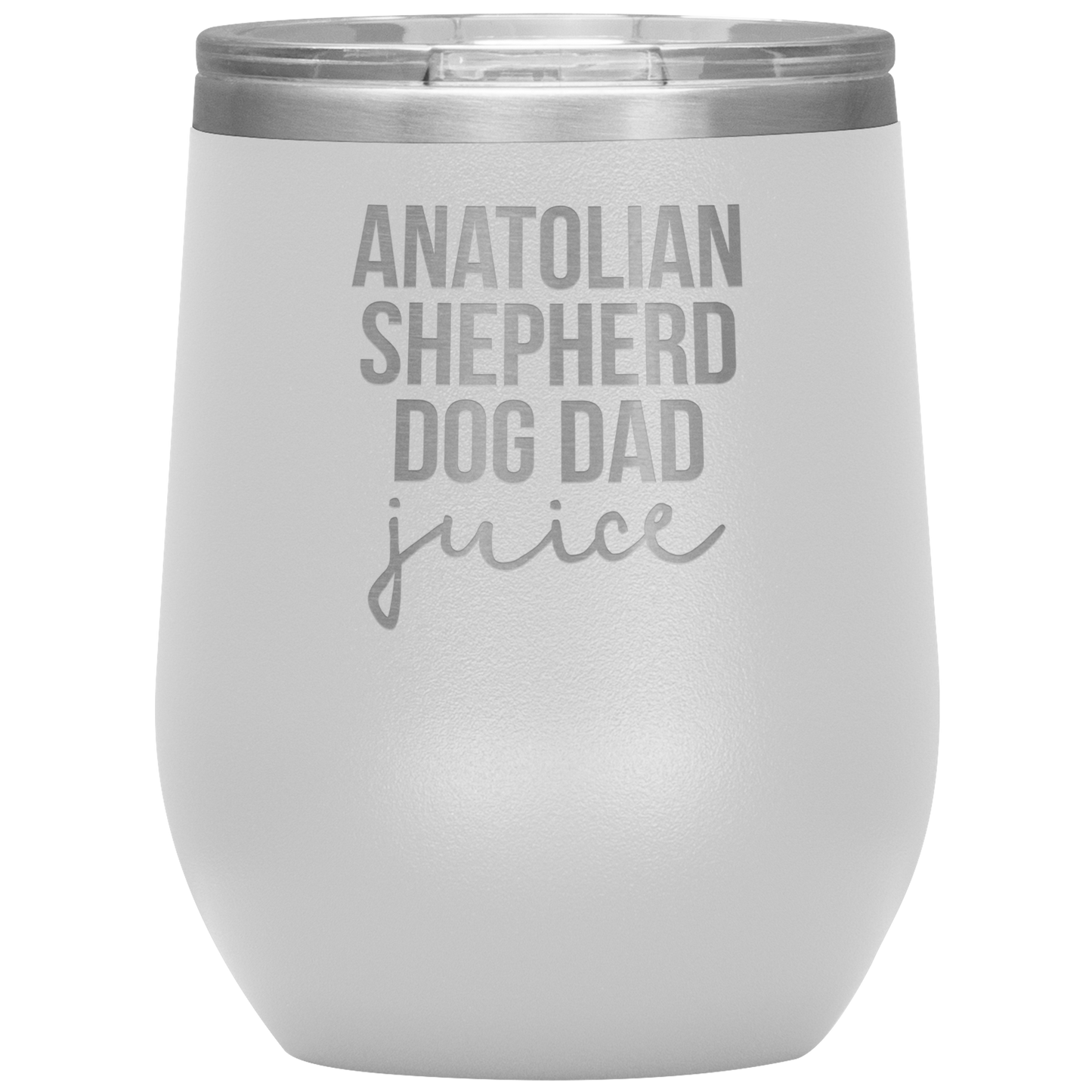 Anatolian Shepherd Dog Dad Wine Tumbler, Funny Travel Wine Cup, Birthday Gifts for Men and Women