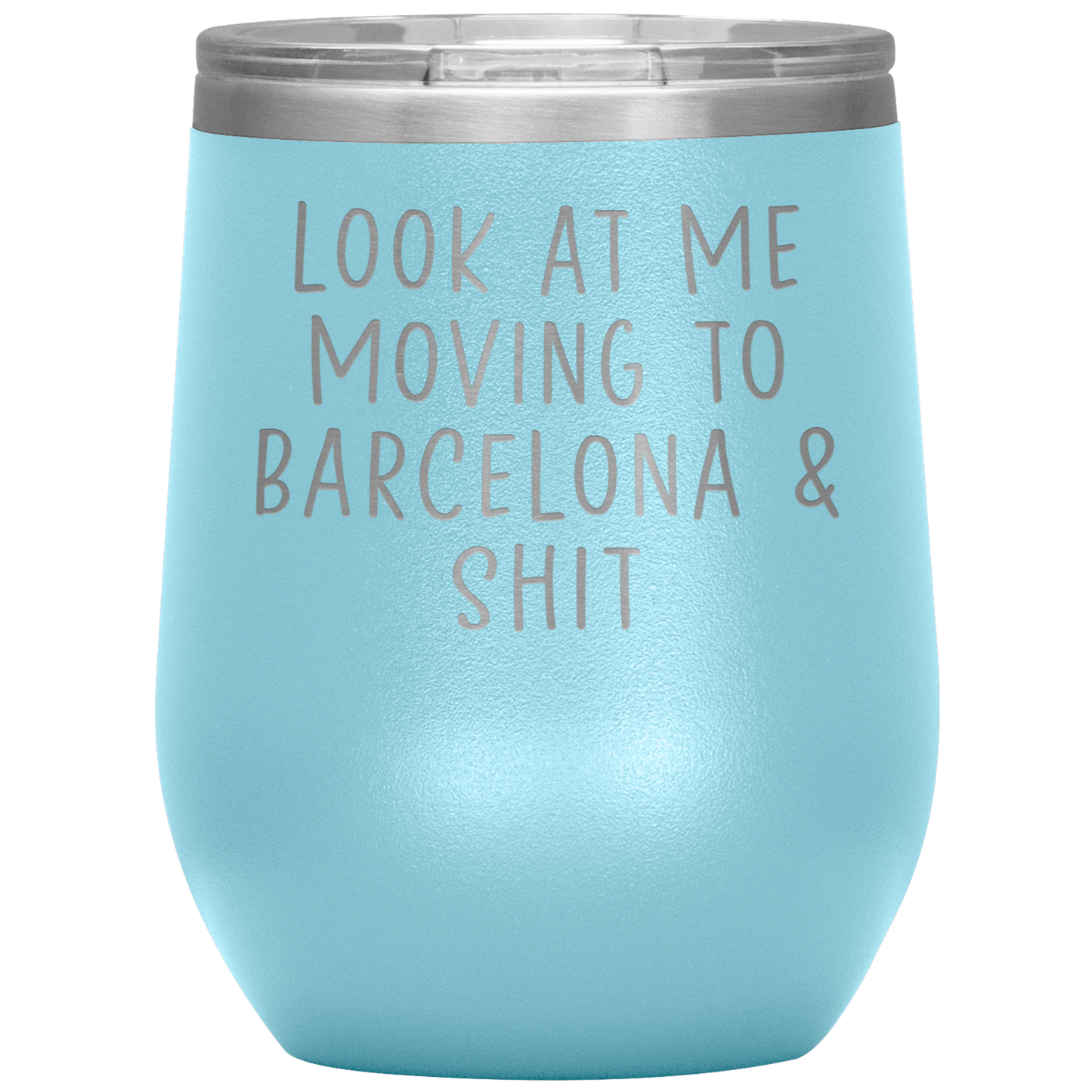 Moving to Barcelona Spain Wine Tumbler, Funny Moving Away Gifts, Housewarming Travel Wine Cup, Birthday Gifts for Men and Women