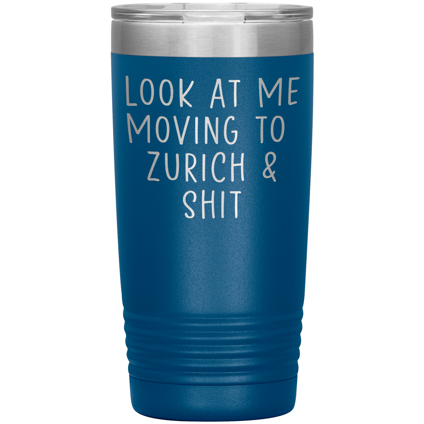 Moving to Zurich Switzerland Tumbler, Funny Travel Coffee Mug, Birthday Gifts for Men and Women