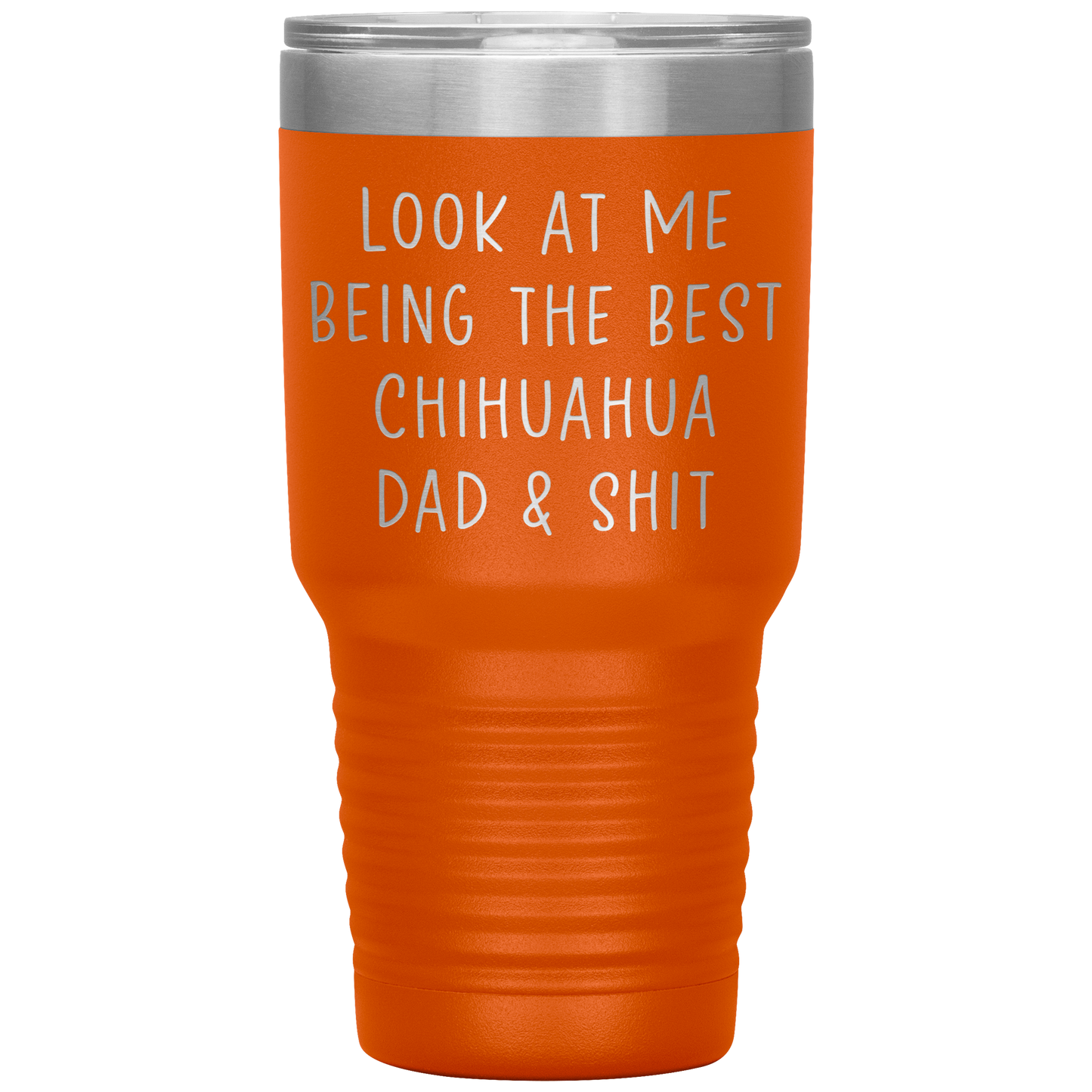 Chihuahua Dad Tumbler, Funny Travel Coffee Mug, Birthday Gifts for Men and Women