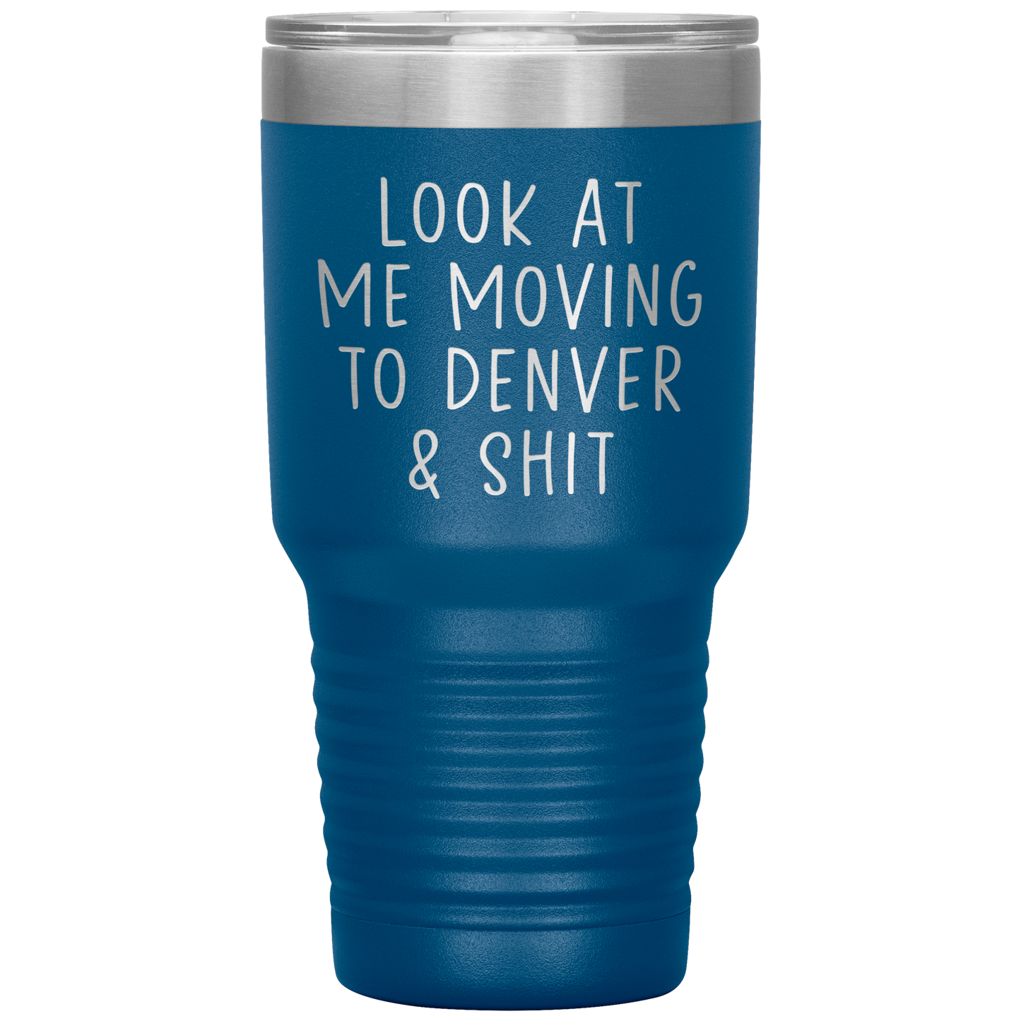 Moving to Denver Tumbler, Moving to Denver Gifts, Travel Coffee Mug, Birthday Gifts for Men and Women