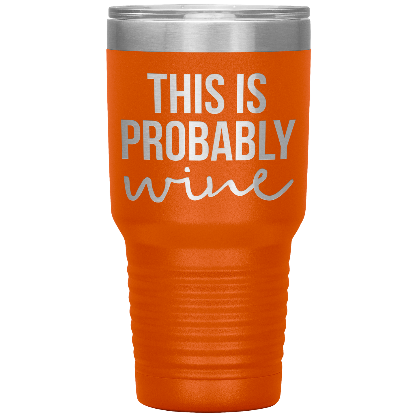 This is Probably Wine Lover Tumbler, This is Probably Wine Lover Gifts, Travel Coffee Mug, Birthday Gifts for Men and Women