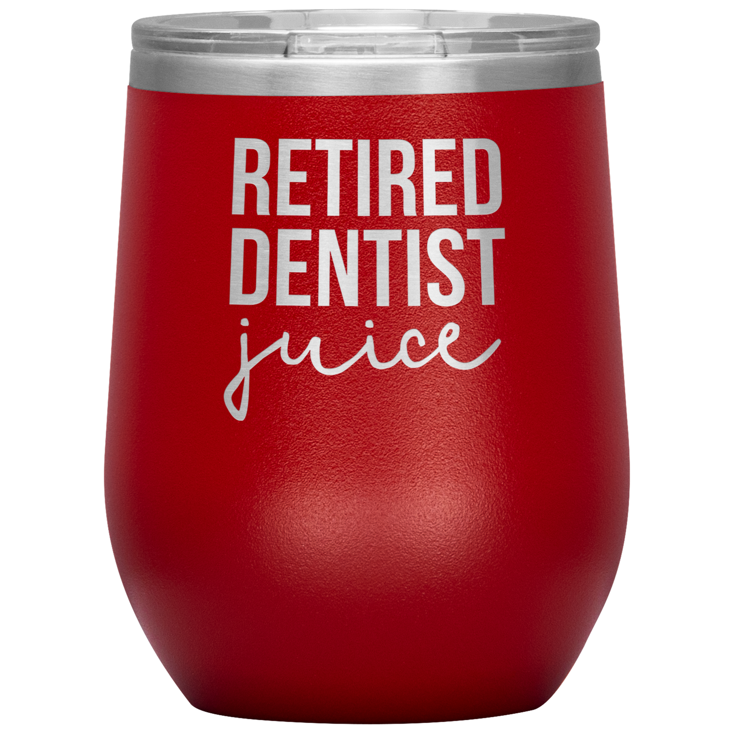 Retired Dentist Wine Tumbler, Retired Dentist Gifts, Travel Wine Cup, Birthday Gifts for Men and Women