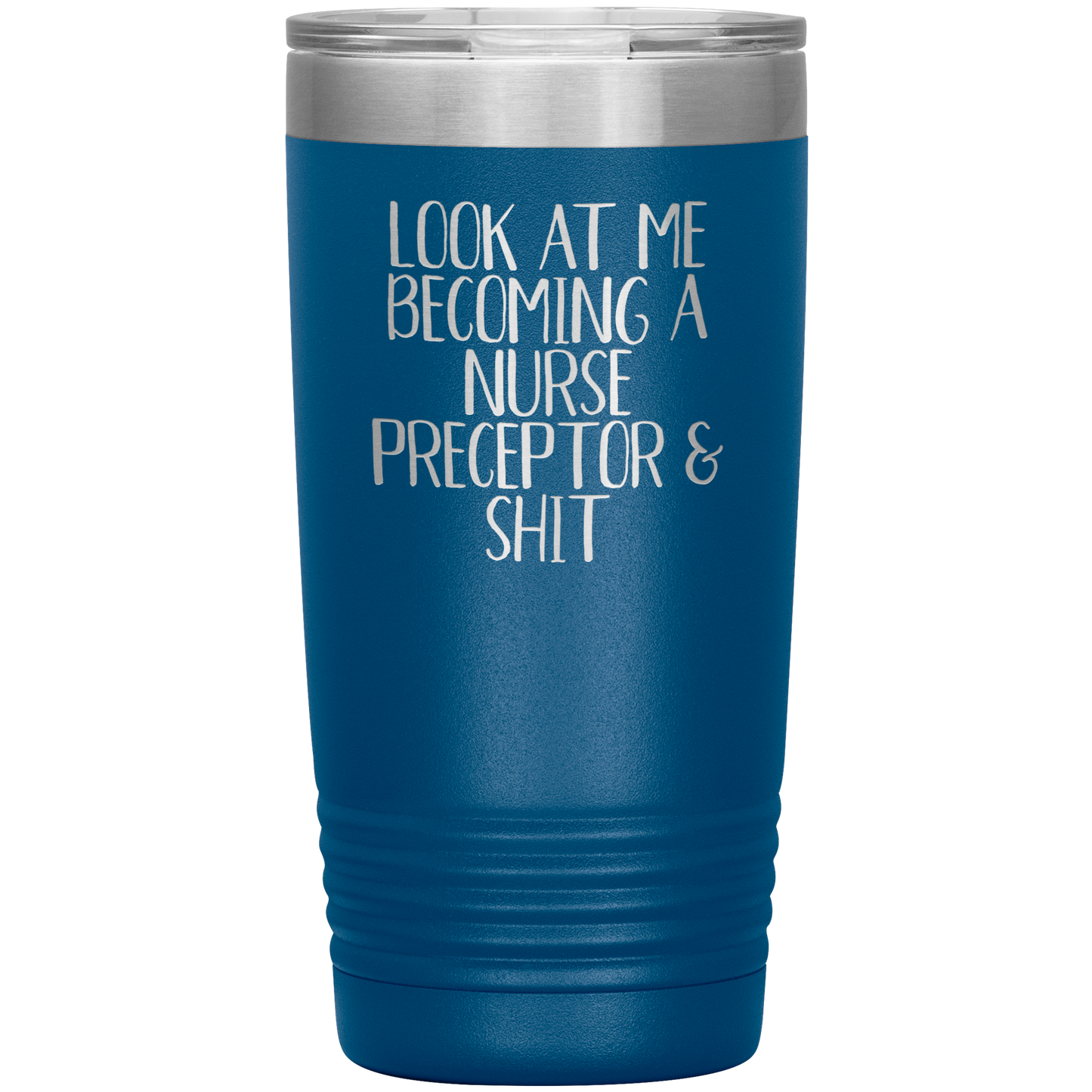 Nurse Preceptor Tumbler, Nurse Preceptor Gifts, Travel Coffee Mug, Birthday Gifts for Men and Women