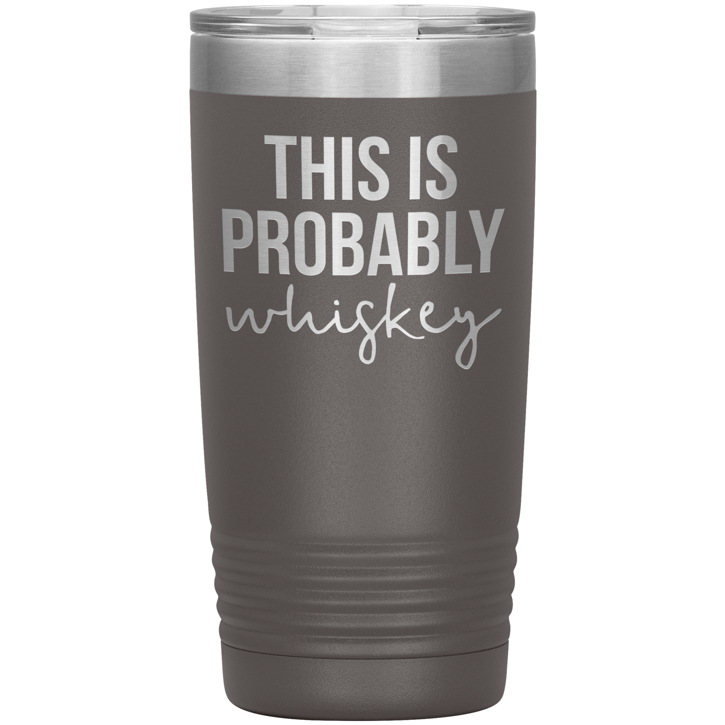 This is Probably Whiskey Lover Tumbler, This is Probably Whiskey Lover Gifts, Travel Coffee Mug, Birthday Gifts for Men and Women