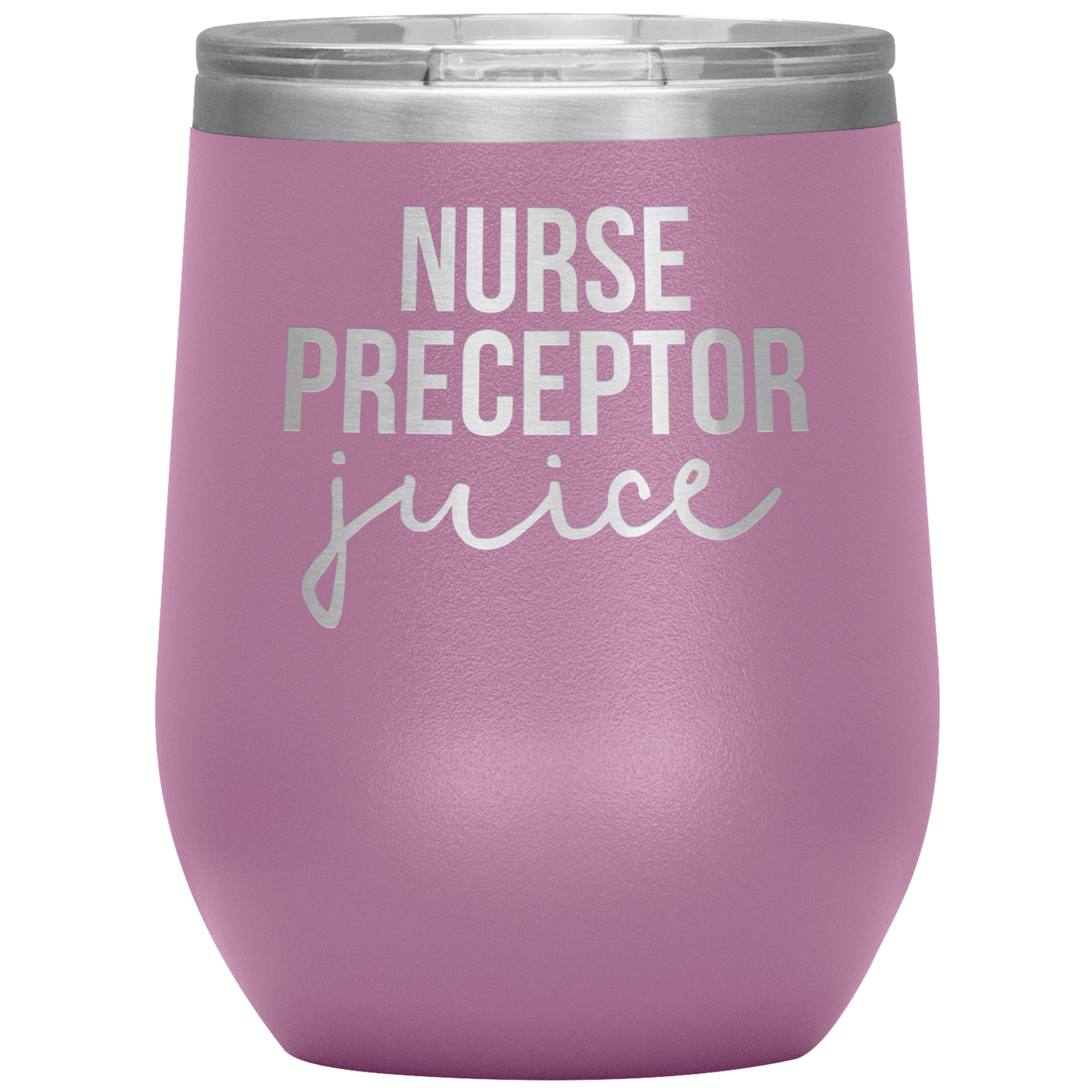 Nurse Preceptor Wine Tumbler, Nurse Preceptor Gifts, Travel Wine Cup, Birthday Gifts for Men and Women